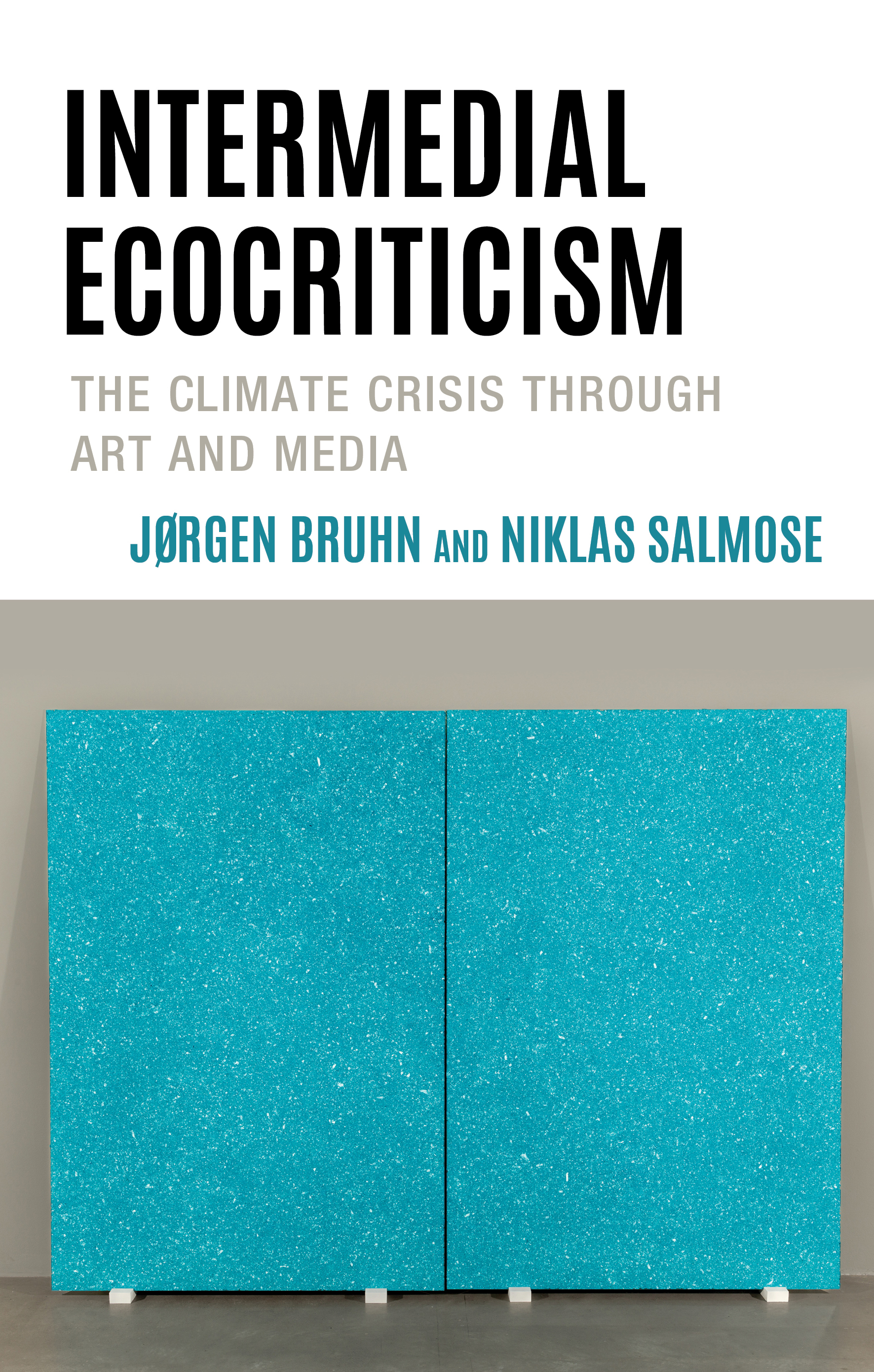 Intermedial Ecocriticism: The Climate Crisis Through Art and Media