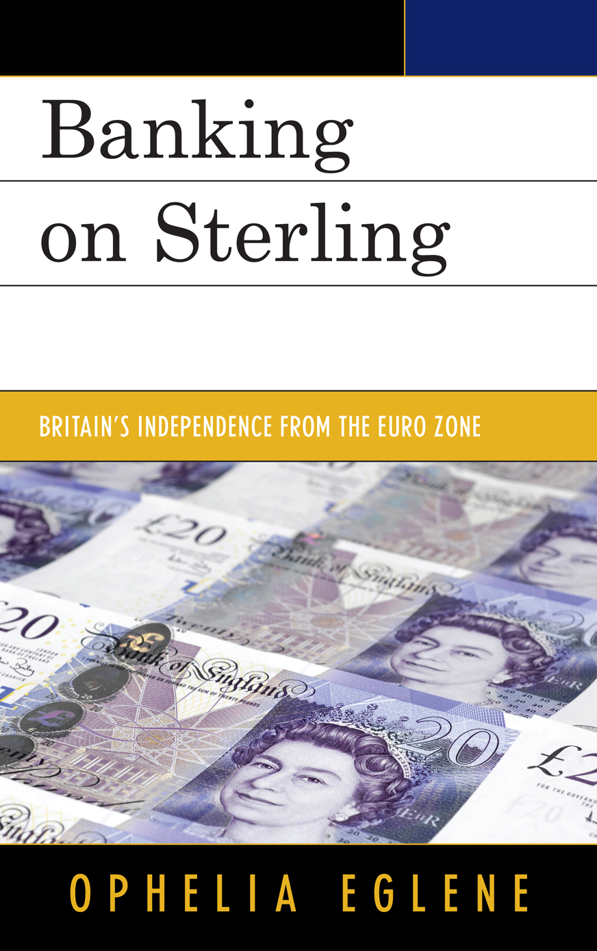 Banking on Sterling: Britain's Independence from the Euro Zone