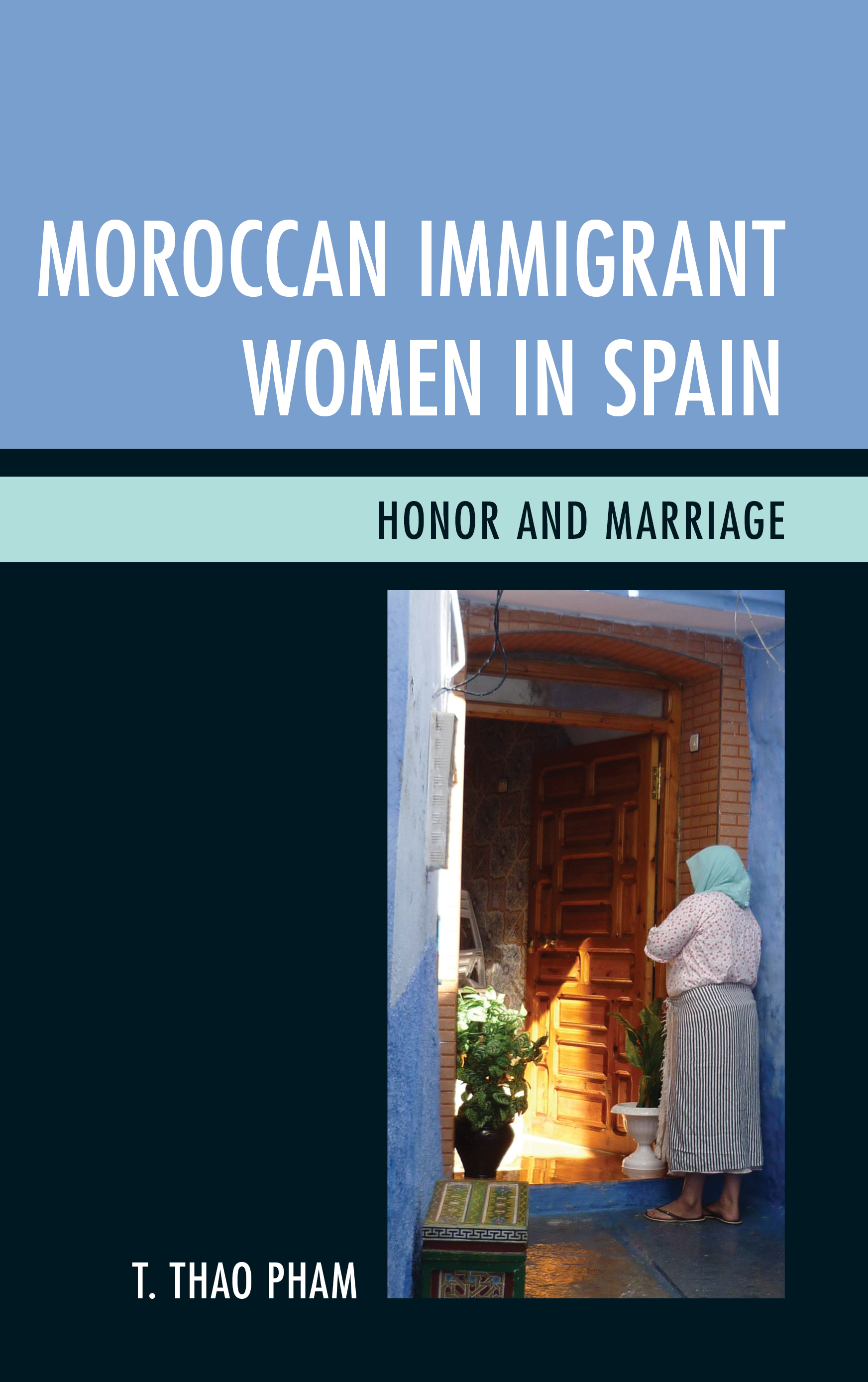 Moroccan Immigrant Women in Spain: Honor and Marriage
