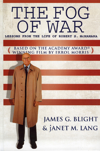 The Fog of War: Lessons from the Life of Robert S. McNamara