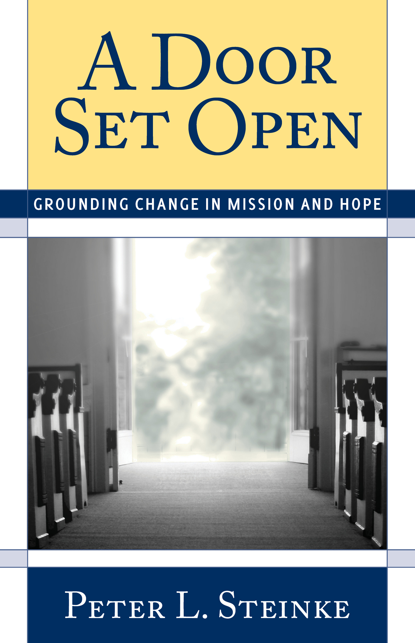 A Door Set Open: Grounding Change in Mission and Hope