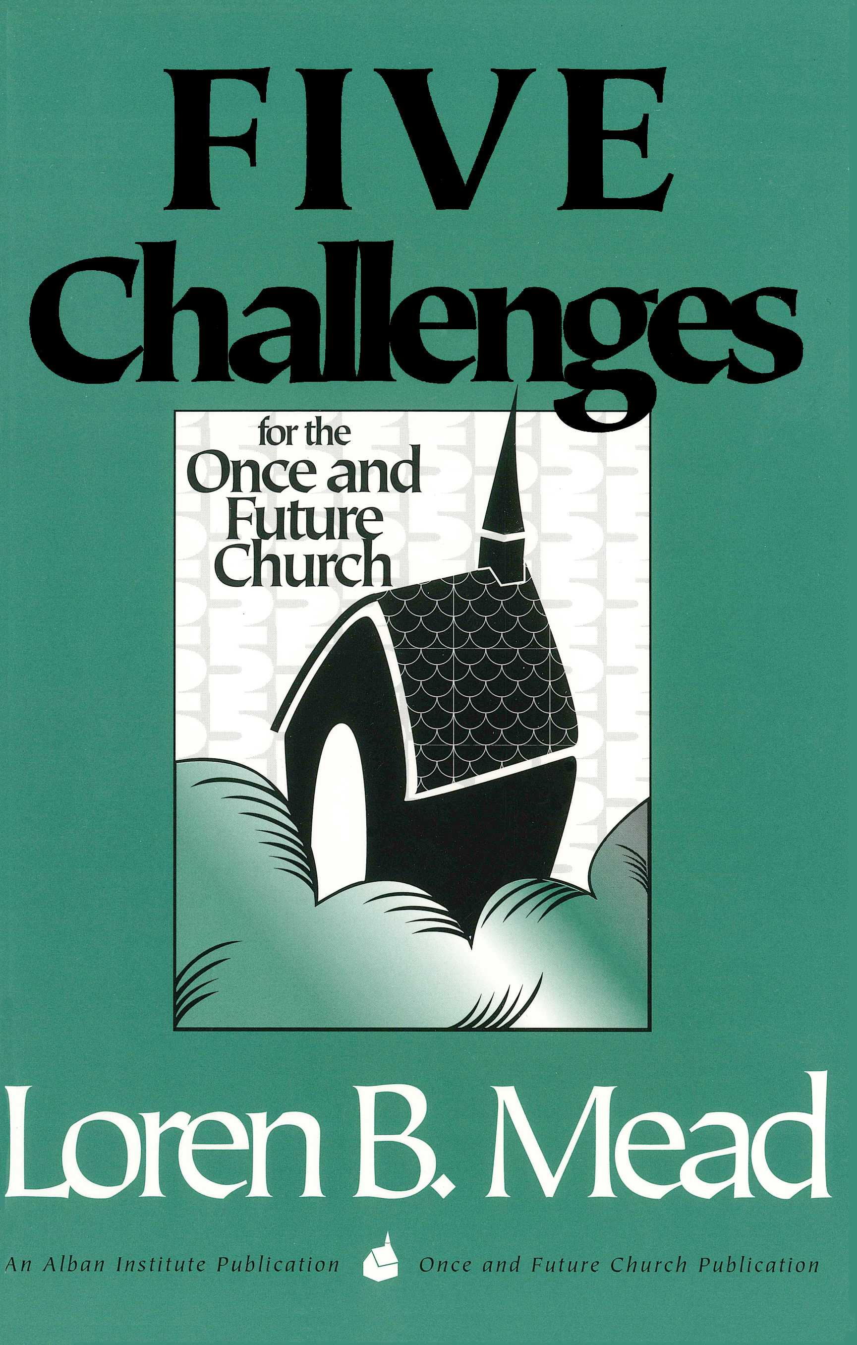 Five Challenges for the Once and Future Church