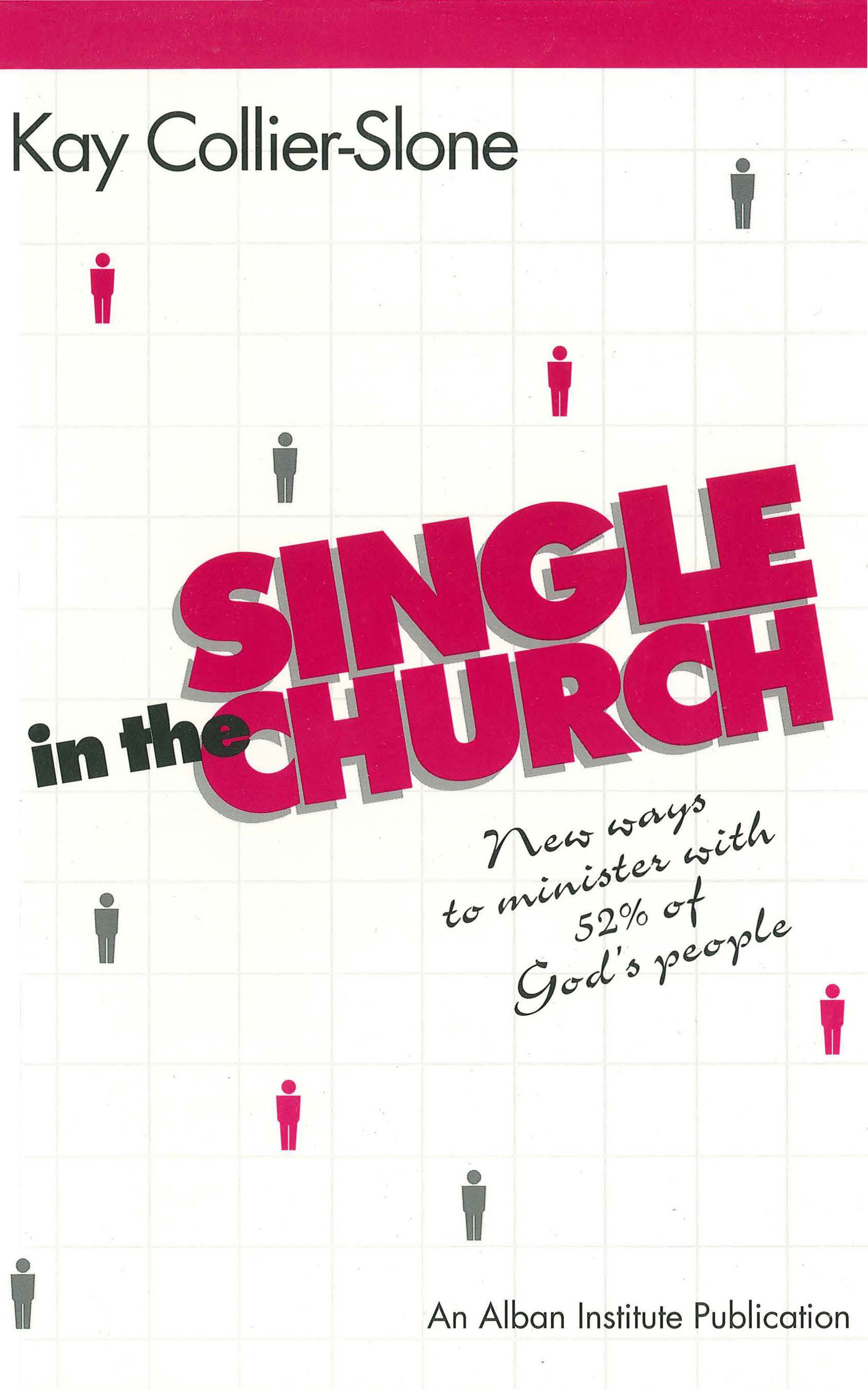 Single in the Church: New Ways to Minister with 52% of God's People