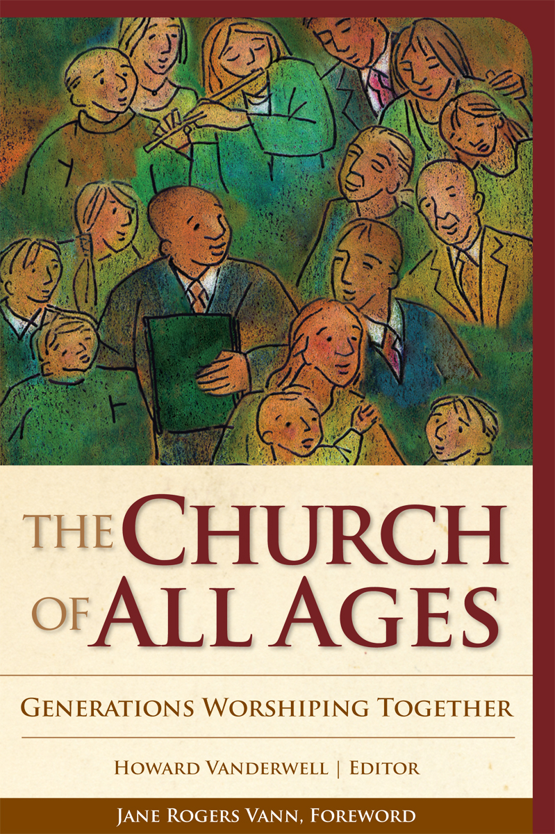 The Church of All Ages: Generations Worshiping Together