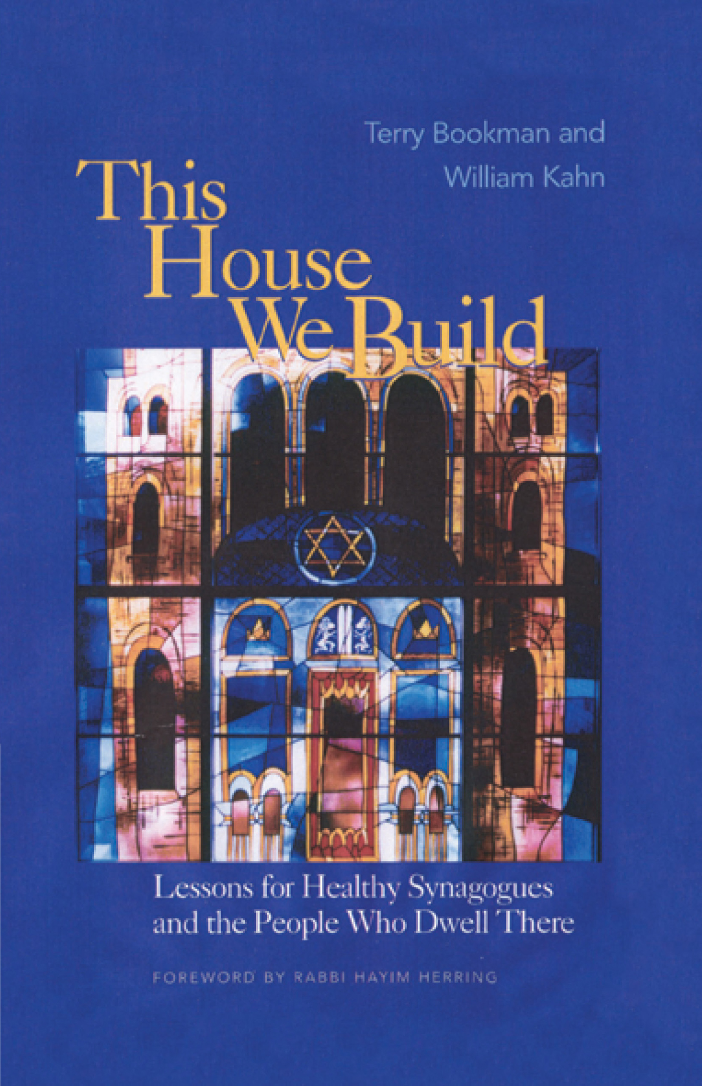 This House We Build: Lessons for Healthy Synagogues and the People Who Dwell There
