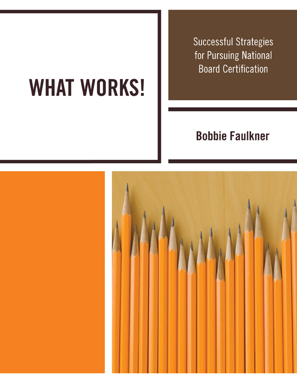WHAT WORKS!: Successful Strategies in Pursuing National Board Certification