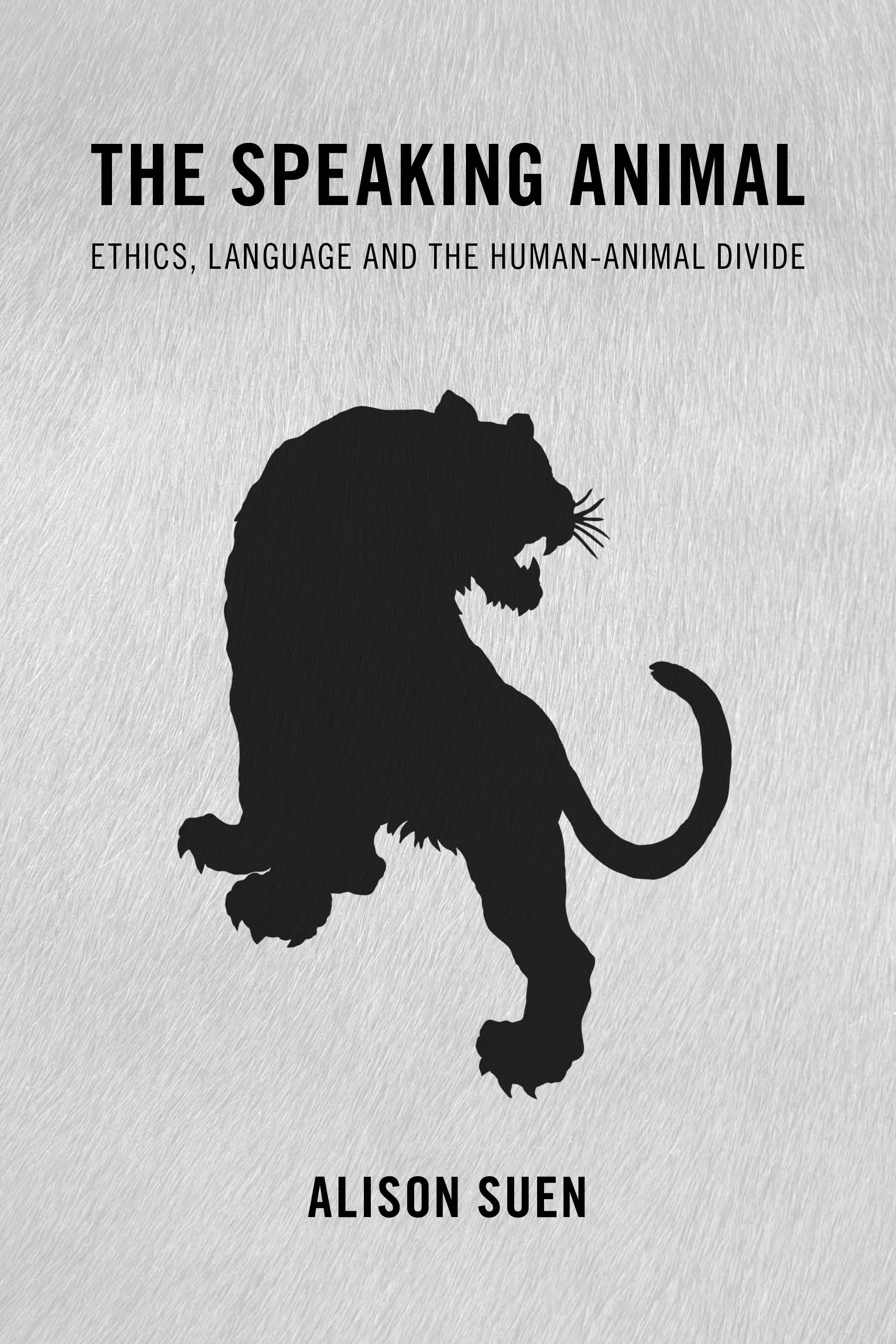 The Speaking Animal: Ethics, Language and the Human-Animal Divide