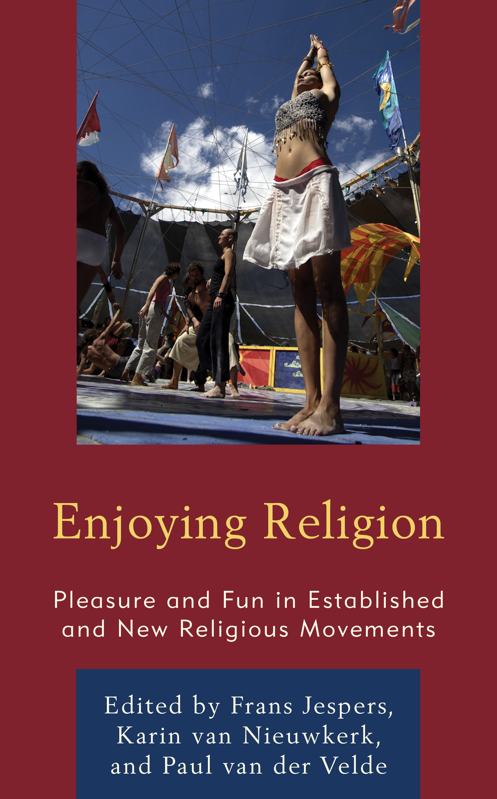 Enjoying Religion: Pleasure and Fun in Established and New Religious Movements