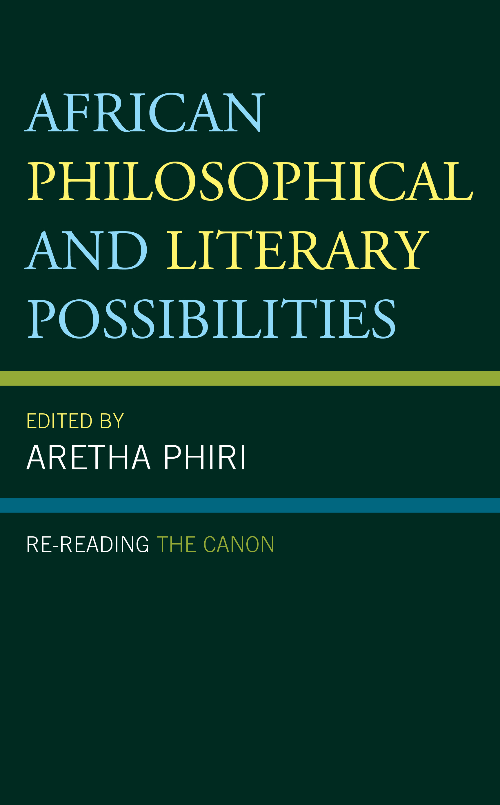 African Philosophical and Literary Possibilities: Re-reading the Canon