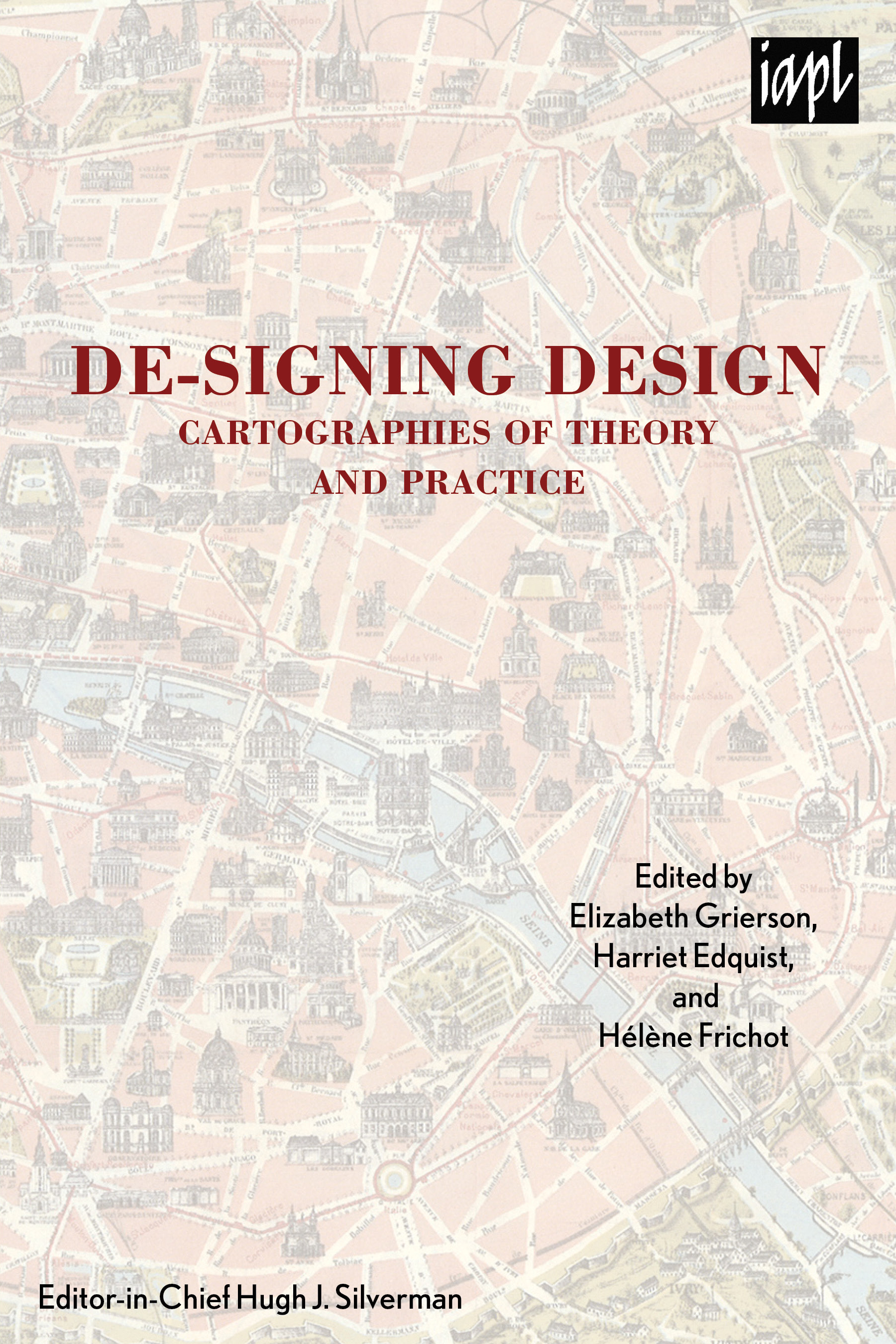De-signing Design: Cartographies of Theory and Practice