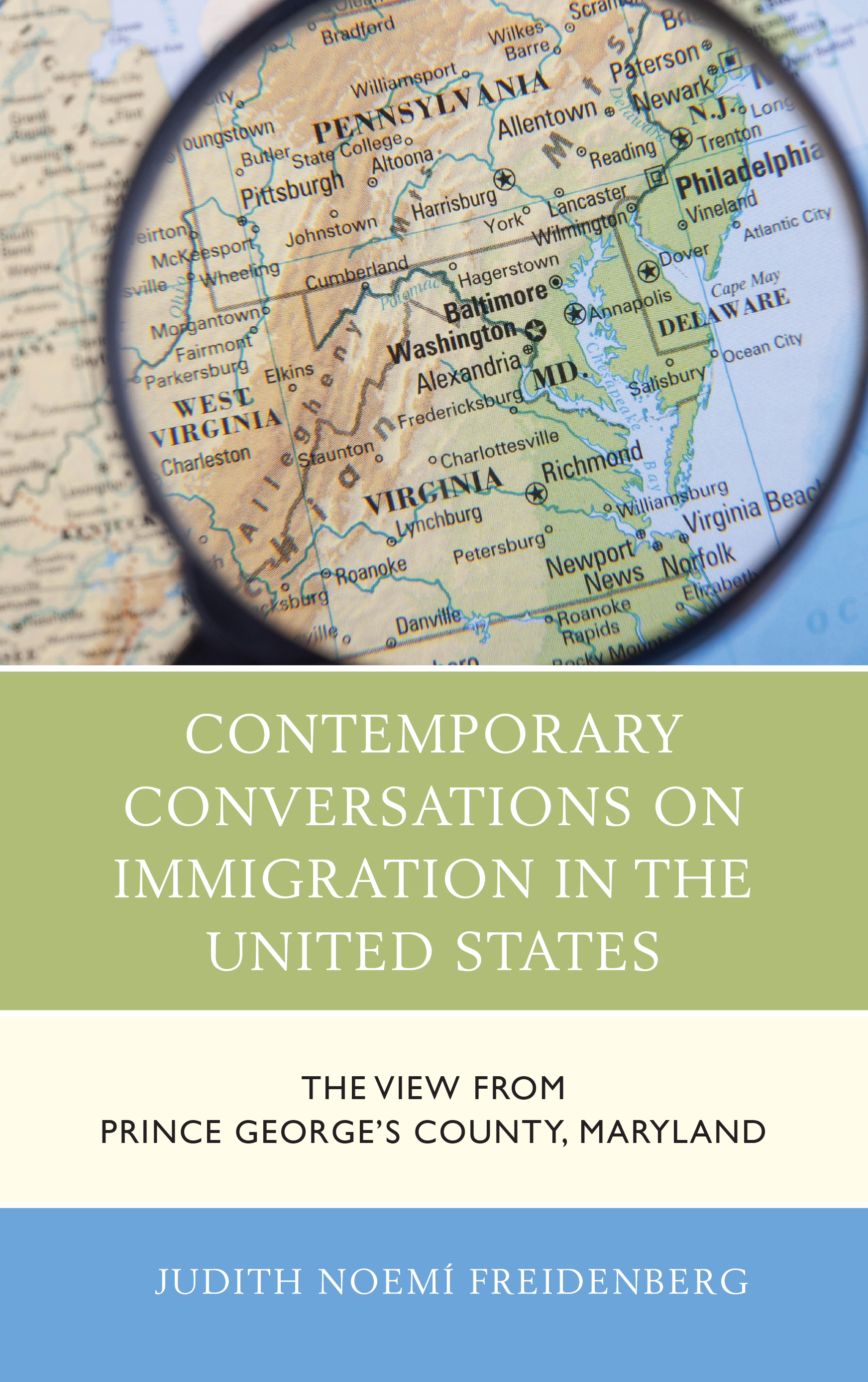 Contemporary Conversations on Immigration in the United States: The View from Prince George's County, Maryland