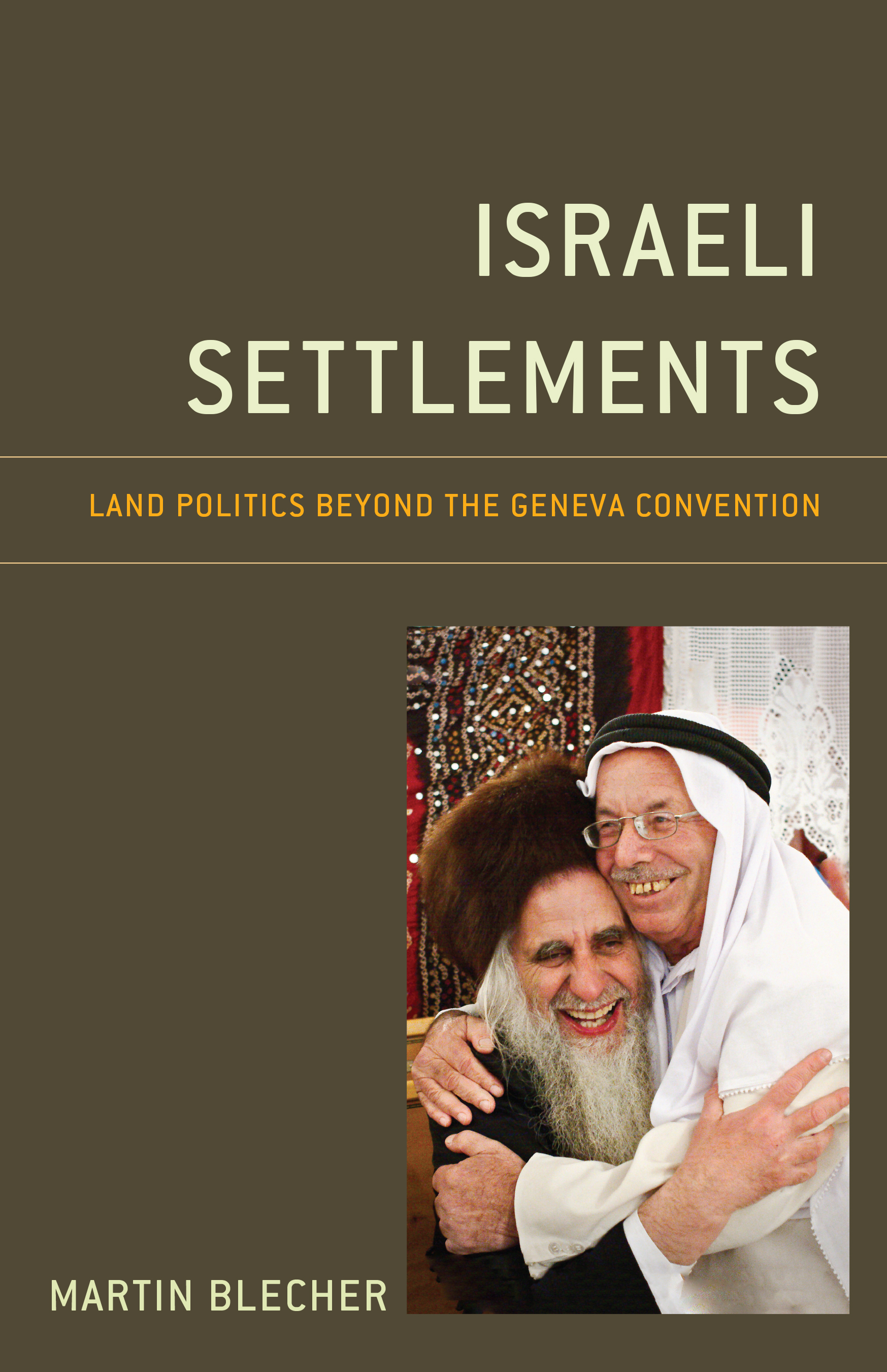 Israeli Settlements: Land Politics beyond the Geneva Convention