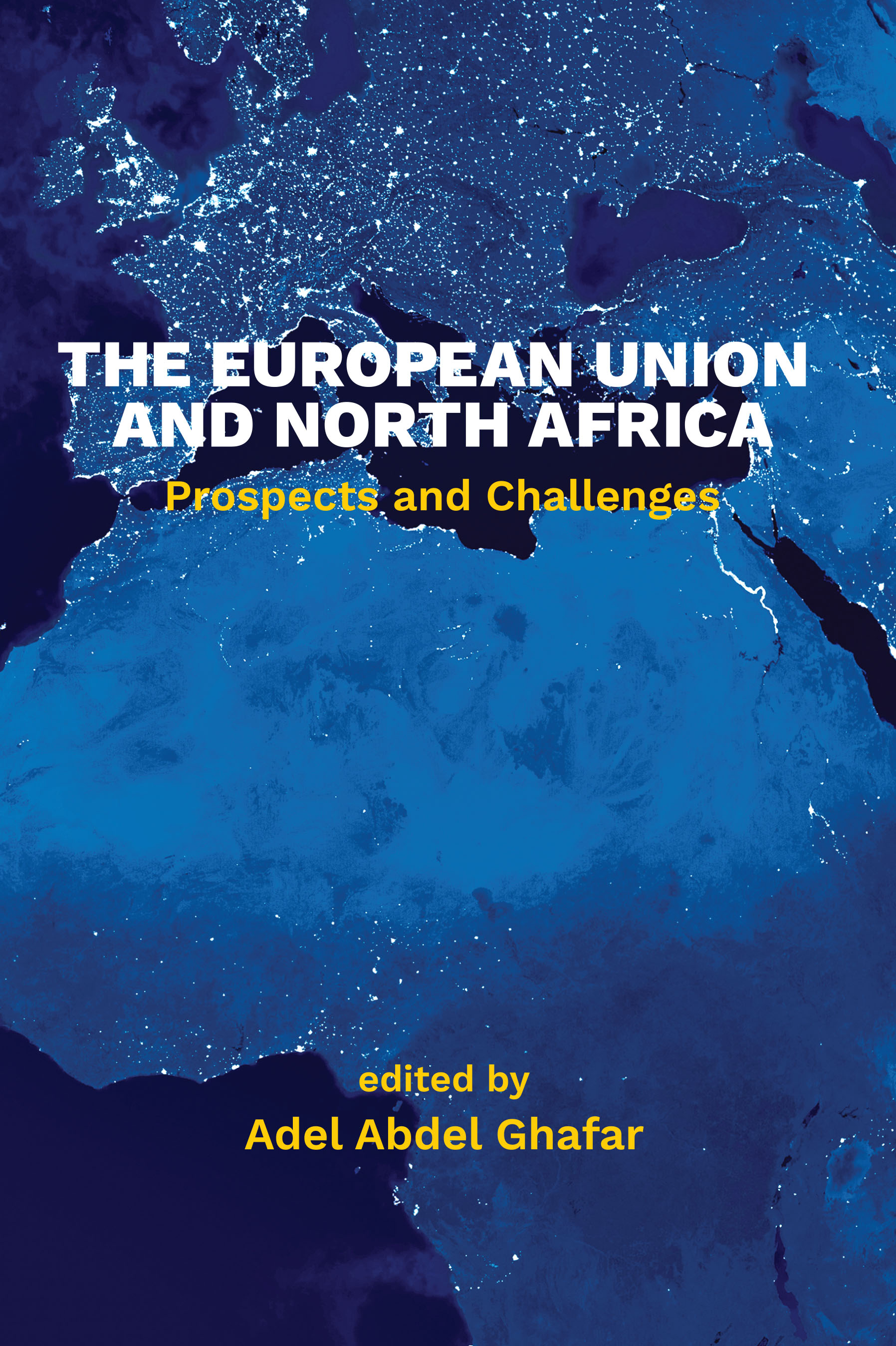 The European Union and North Africa: Prospects and Challenges