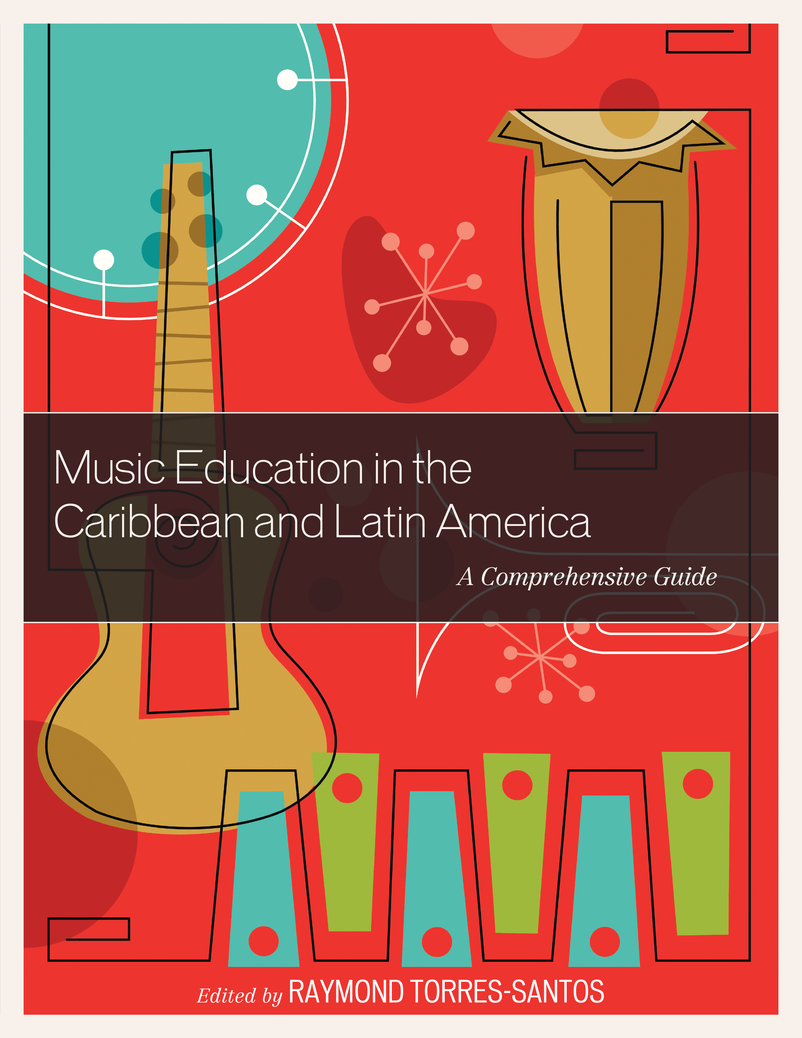 Music Education in the Caribbean and Latin America: A Comprehensive Guide