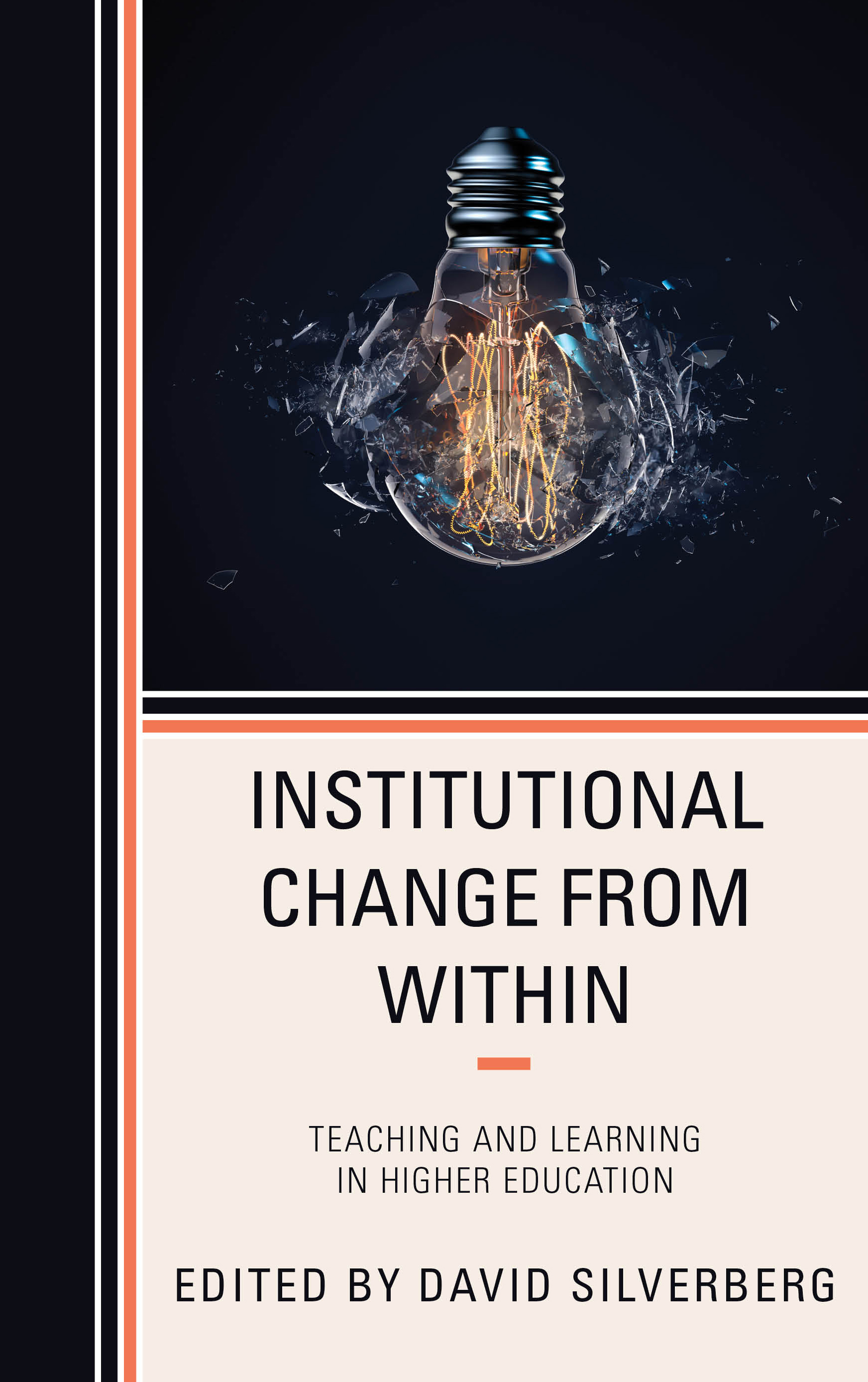Institutional Change from Within: Teaching and Learning in Higher Education
