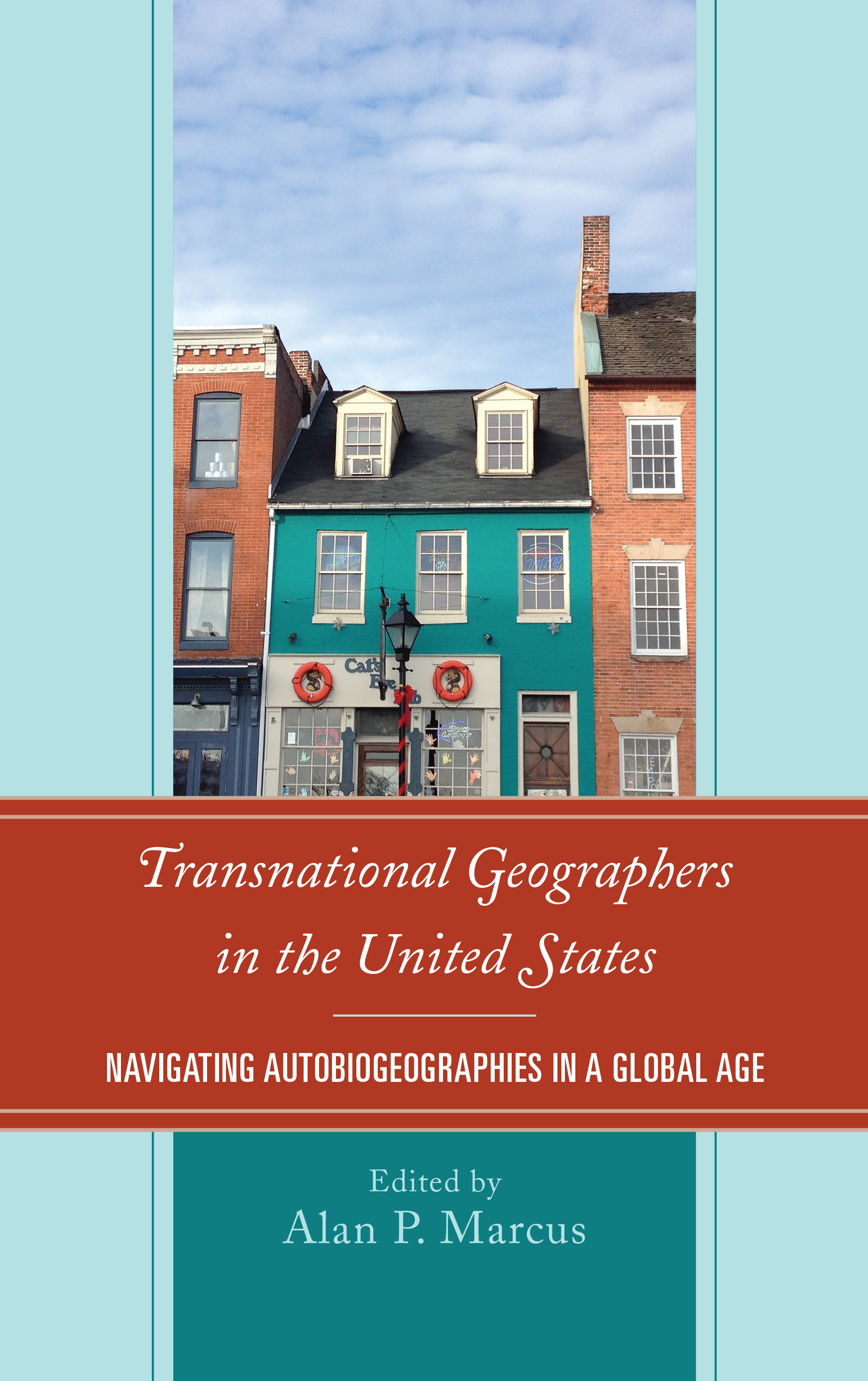 Transnational Geographers in the United States: Navigating Autobiogeographies in a Global Age