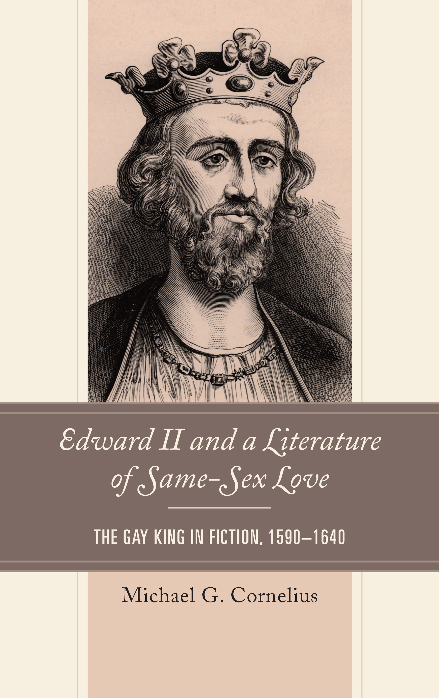 Edward II and a Literature of Same-Sex Love: The Gay King in Fiction, 1590–1640