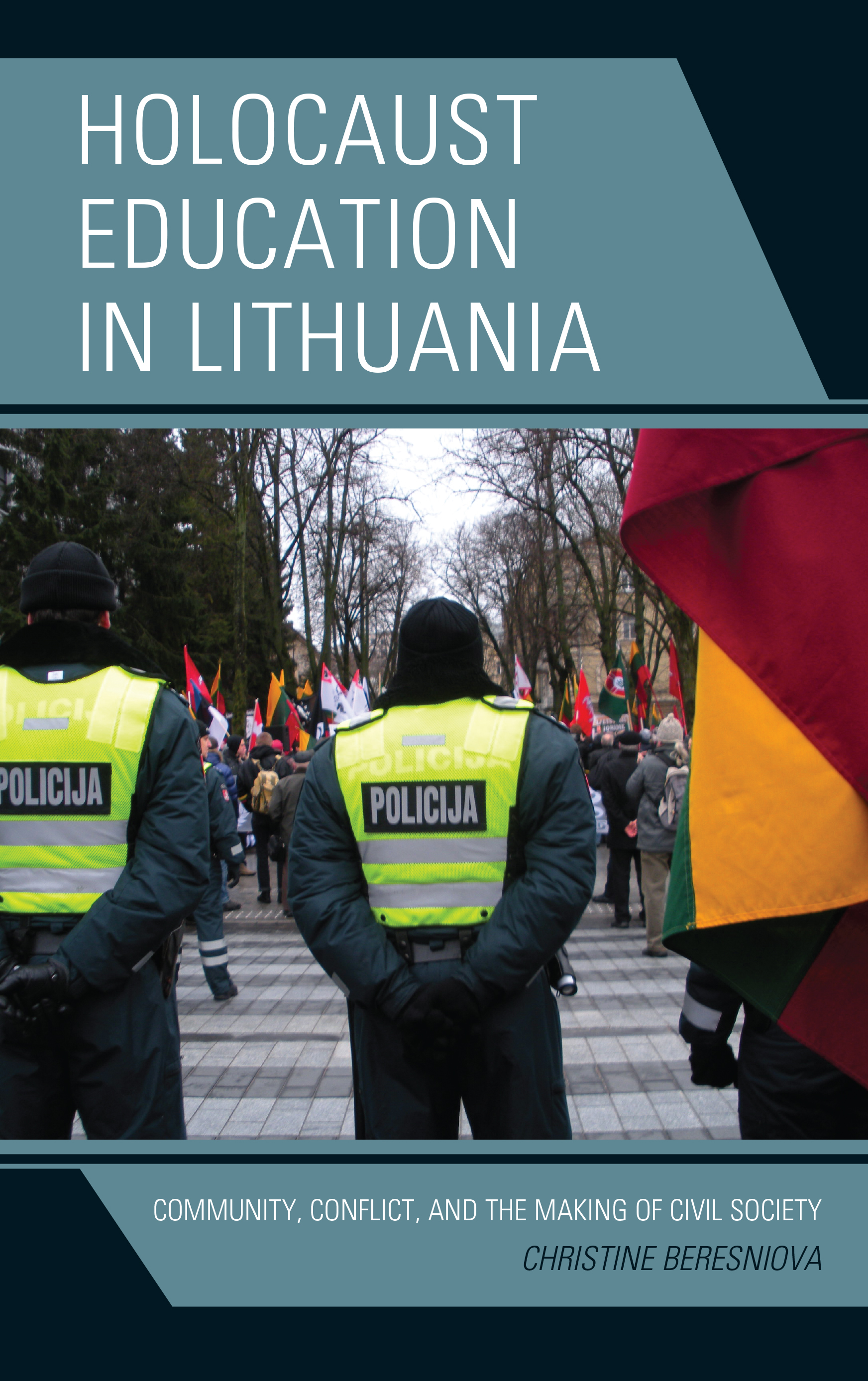 Holocaust Education in Lithuania: Community, Conflict, and the Making of Civil Society