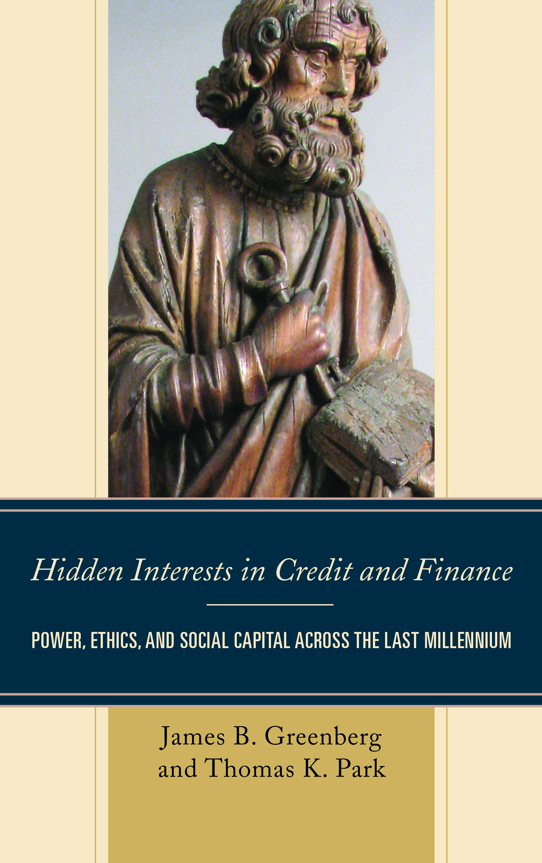 Hidden Interests in Credit and Finance: Power, Ethics, and Social Capital across the Last Millennium