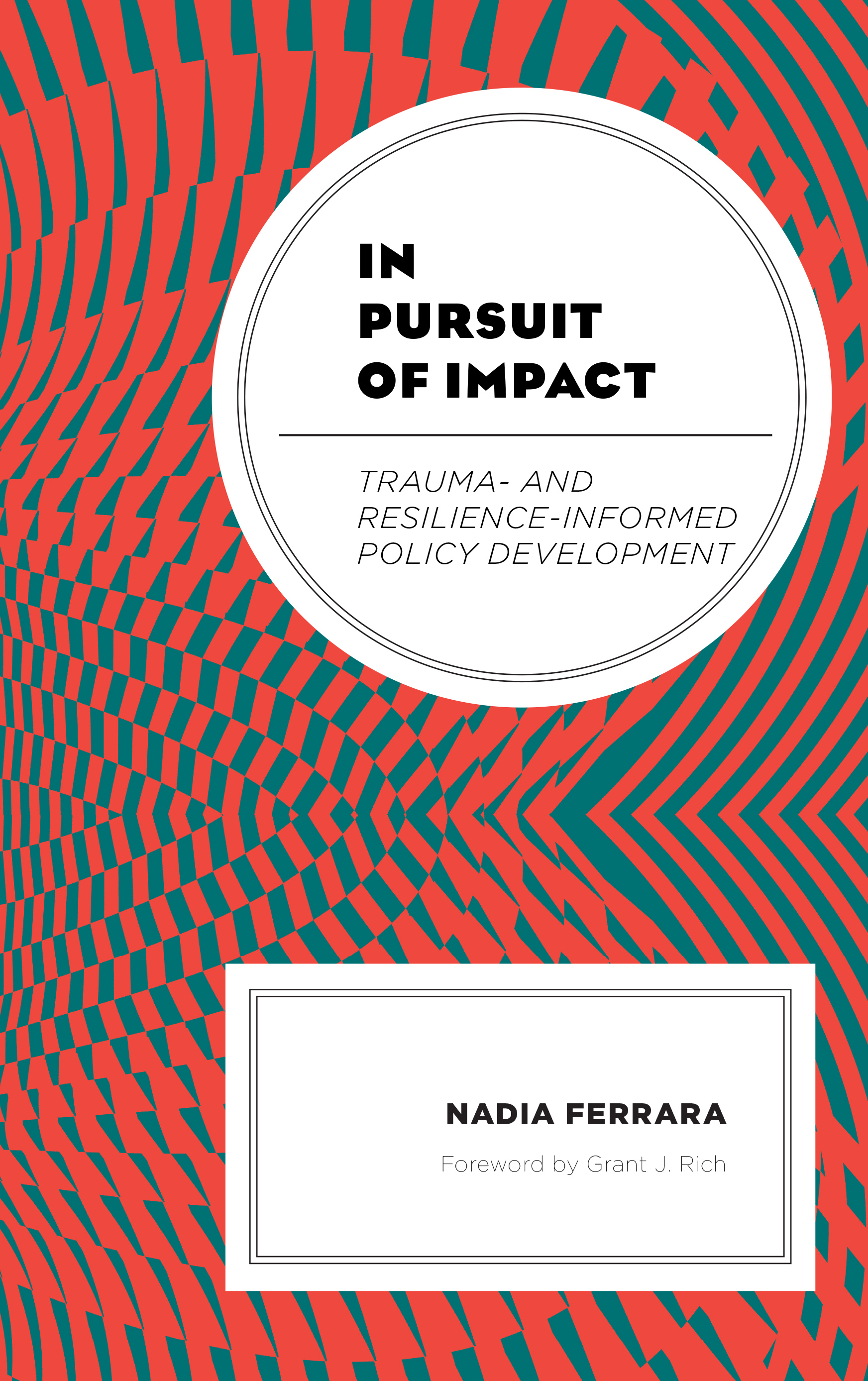 In Pursuit of Impact: Trauma- and Resilience-Informed Policy Development