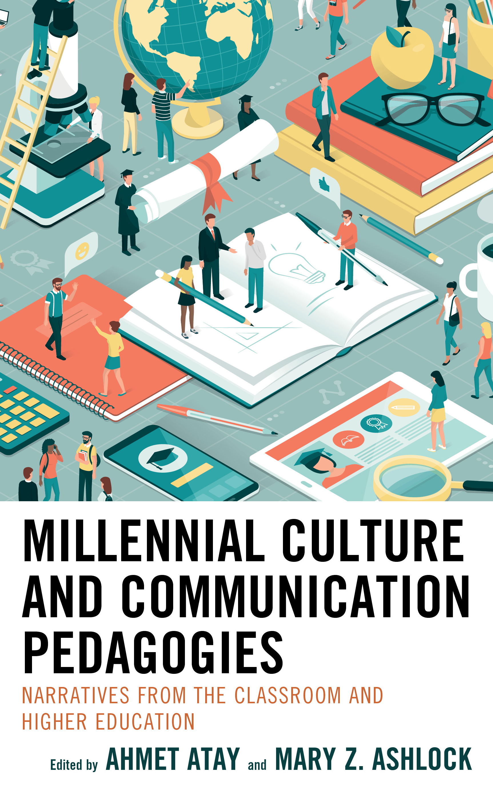 Millennial Culture and Communication Pedagogies: Narratives from the Classroom and Higher Education