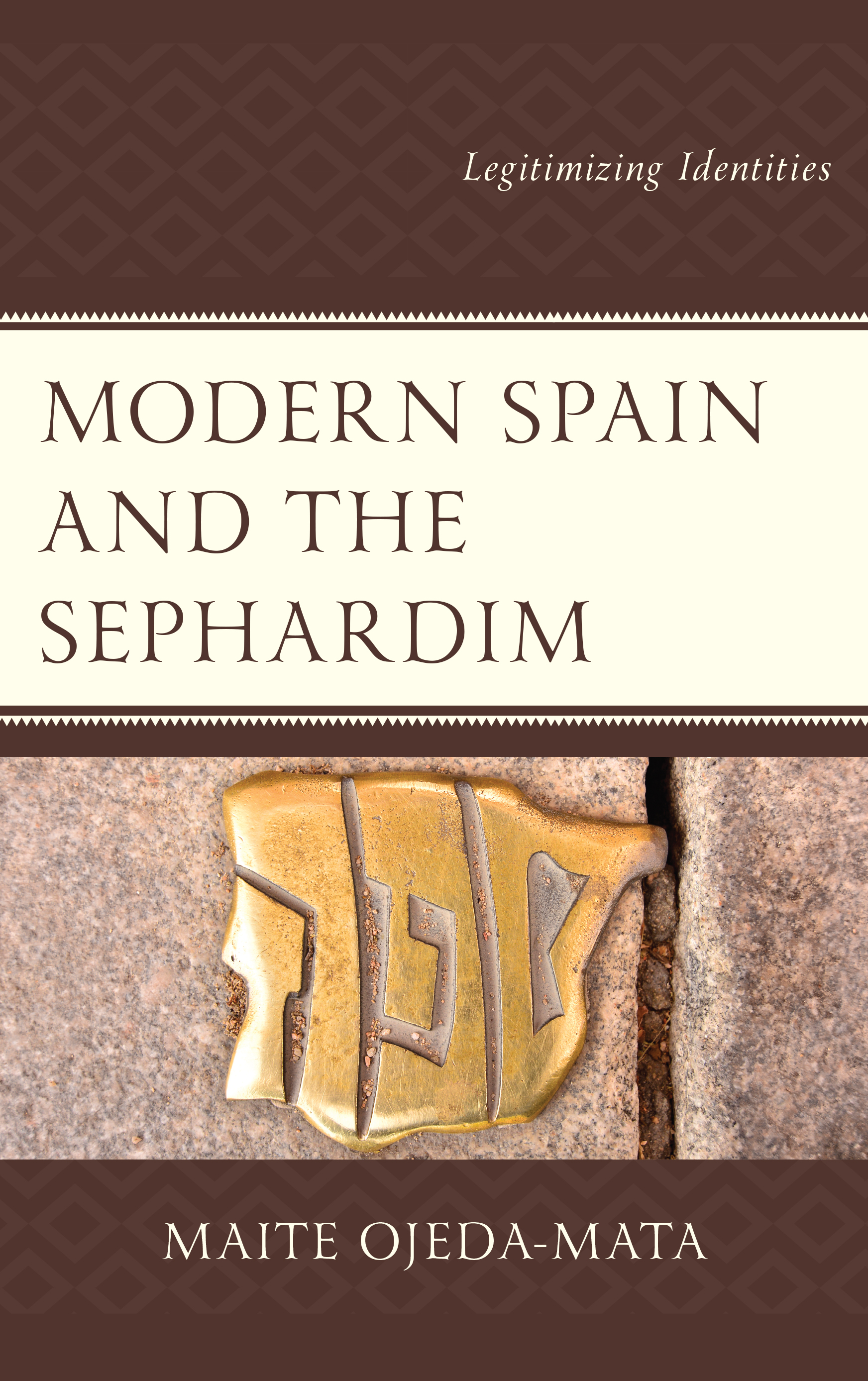 Modern Spain and the Sephardim: Legitimizing Identities