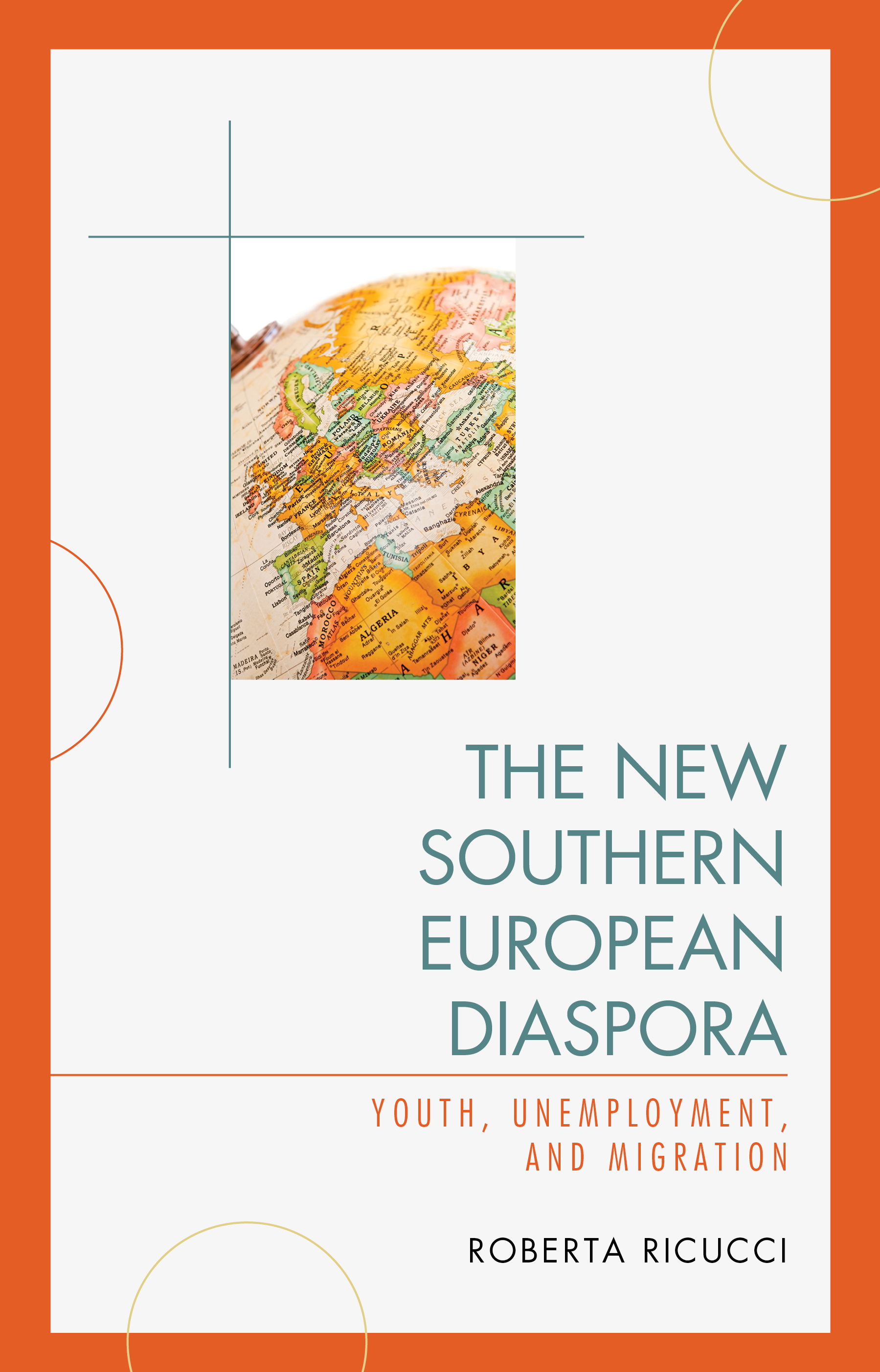 The New Southern European Diaspora: Youth, Unemployment, and Migration
