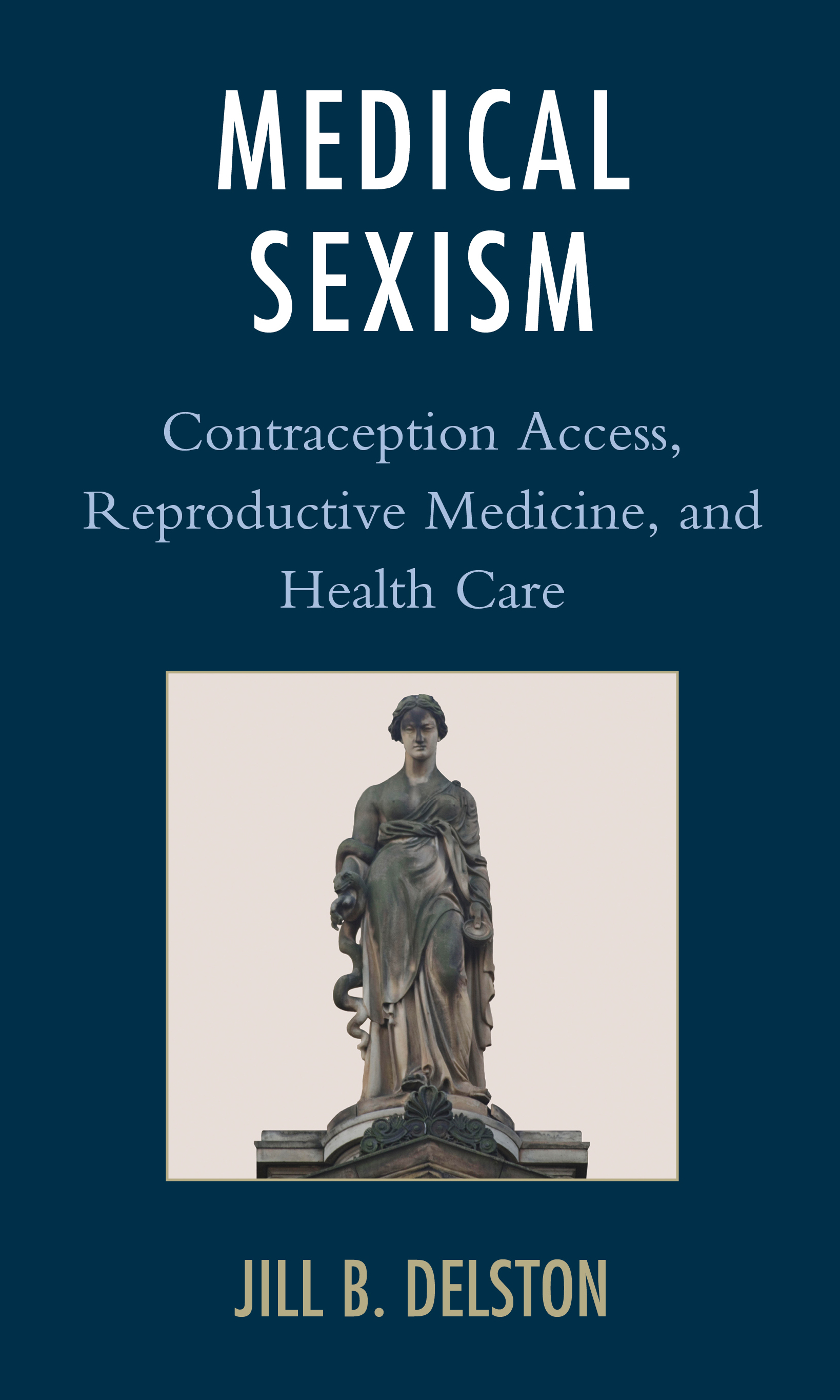 Medical Sexism: Contraception Access, Reproductive Medicine, and Health Care