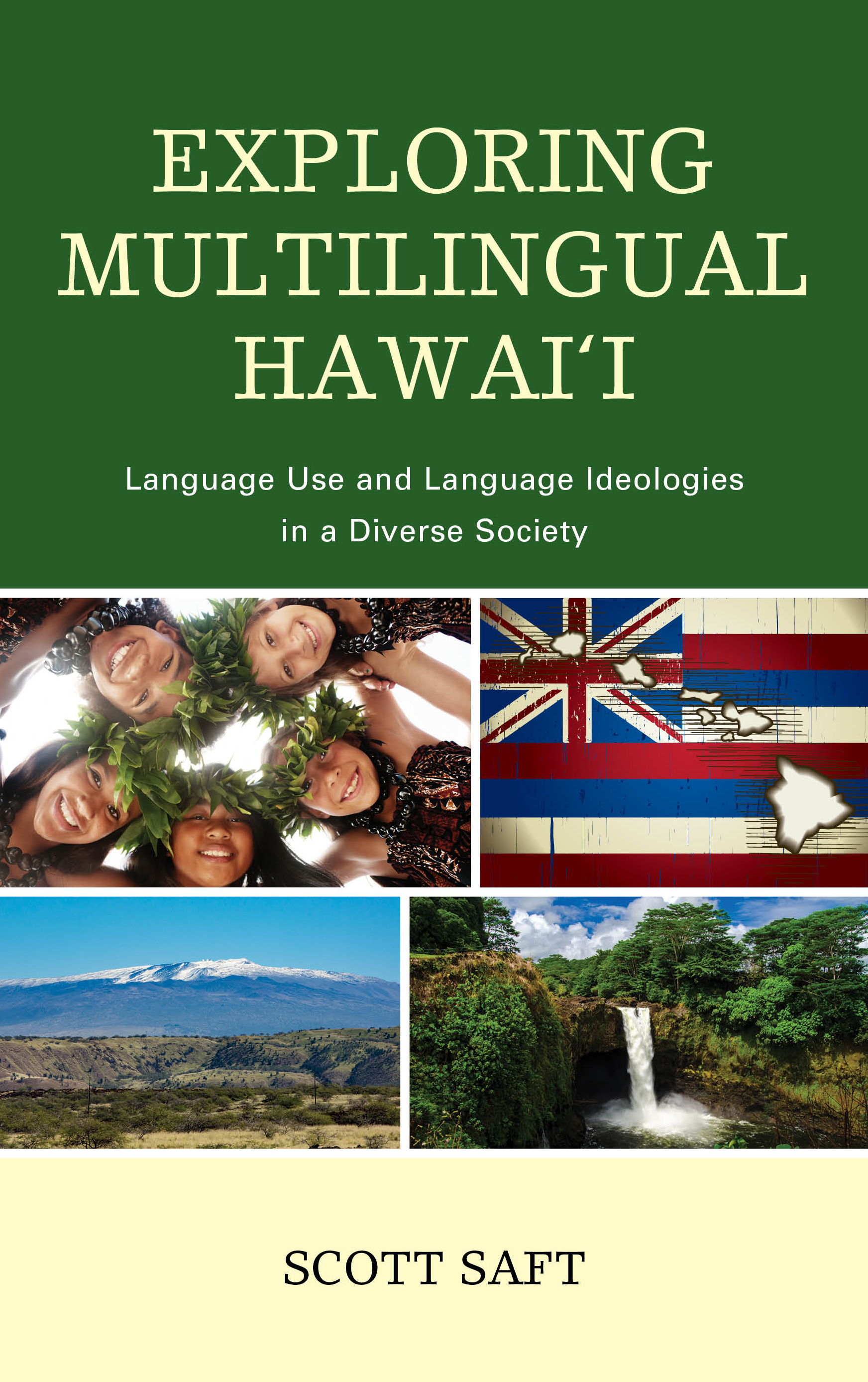 Exploring Multilingual Hawai'i: Language Use and Language Ideologies in a Diverse Society