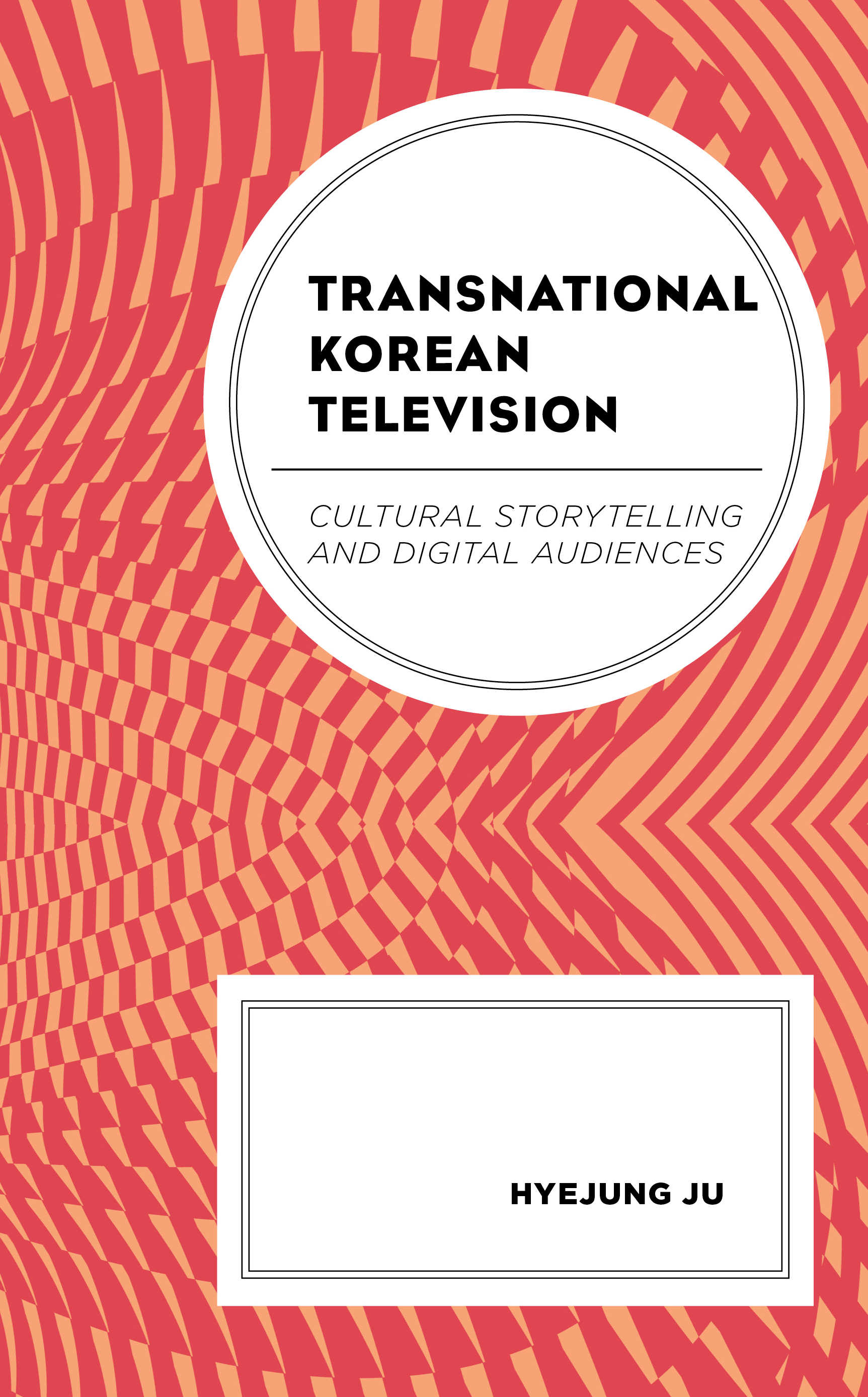 Transnational Korean Television: Cultural Storytelling and Digital Audiences