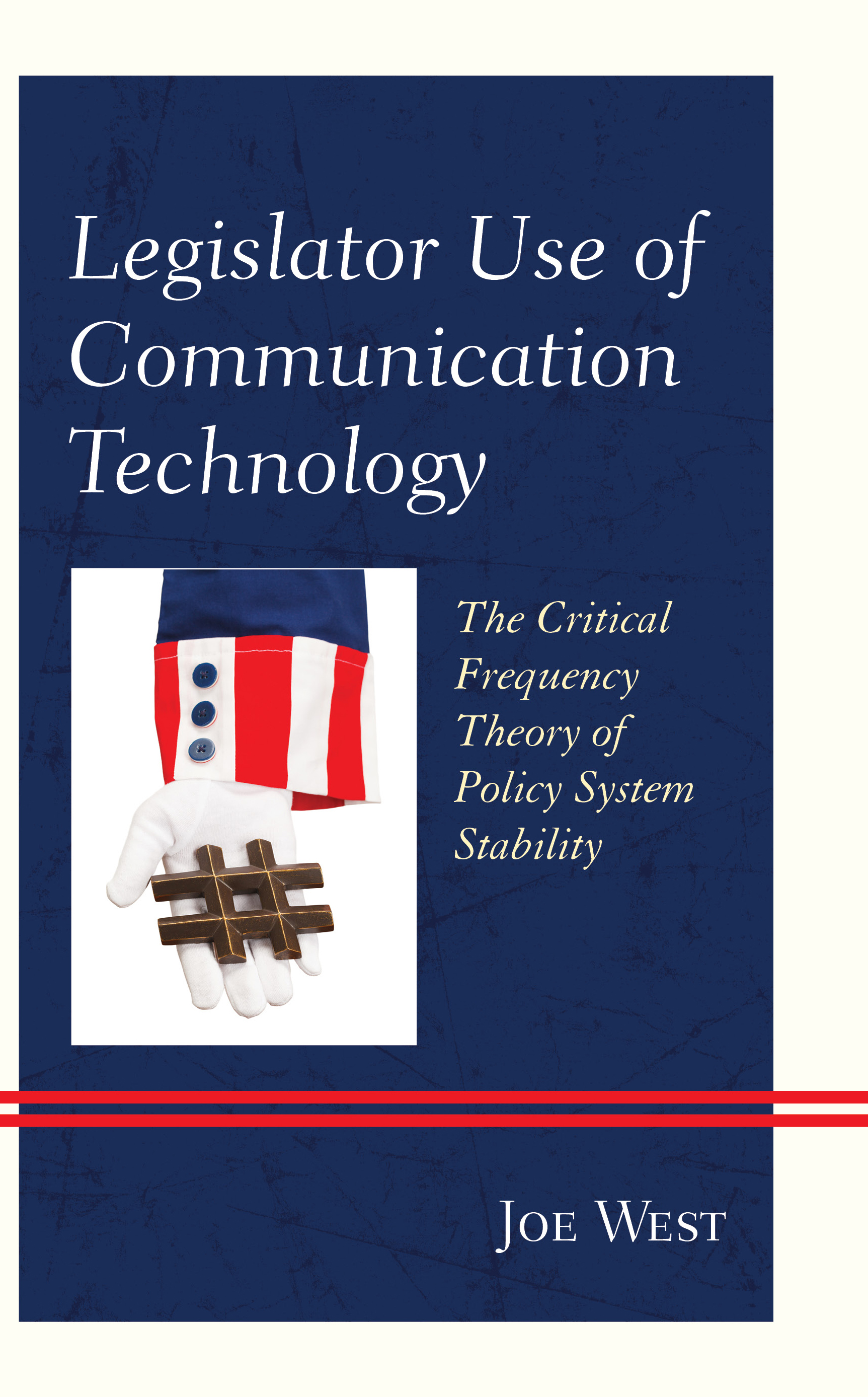 Legislator Use of Communication Technology: The Critical Frequency Theory of Policy System Stability