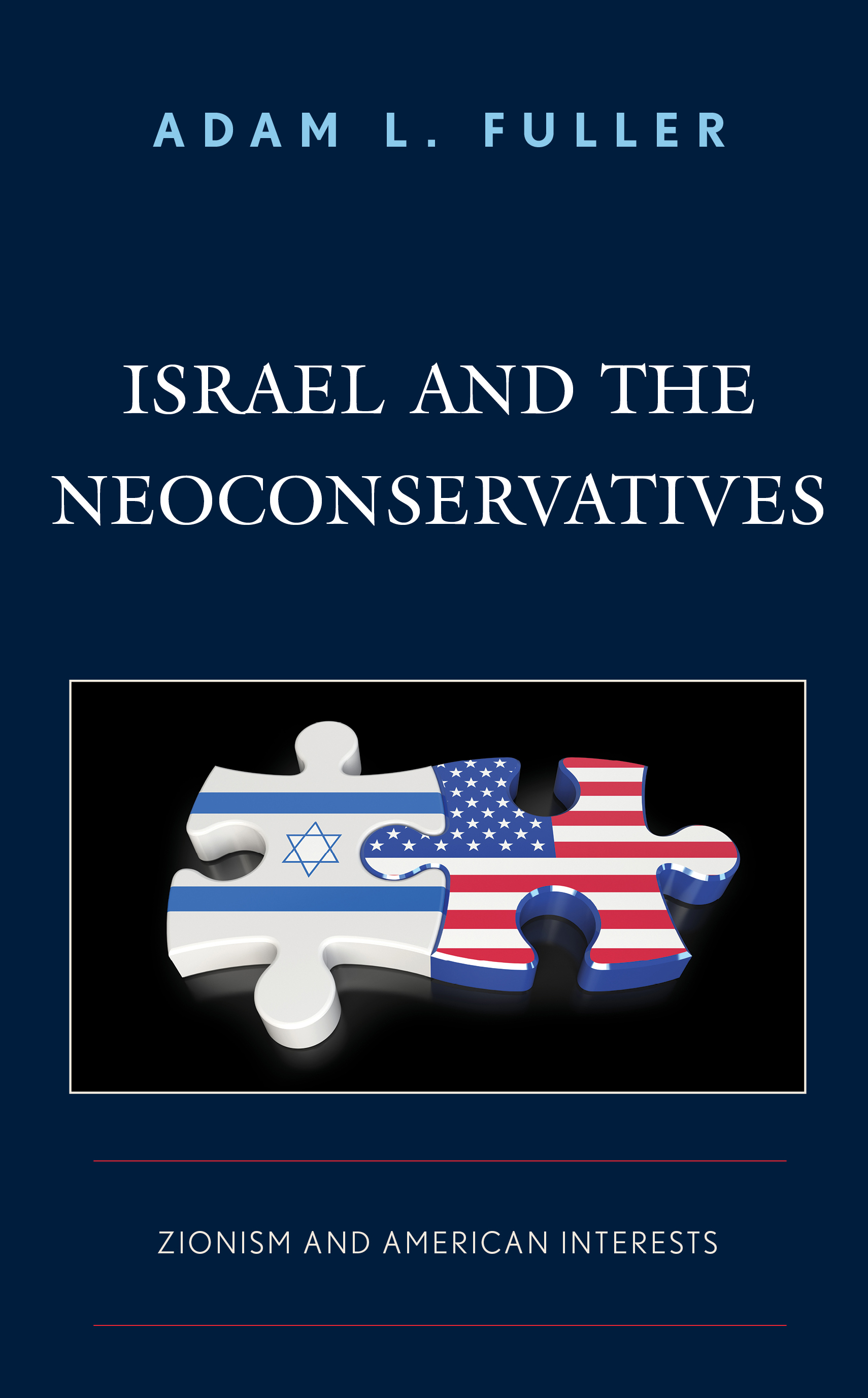 Israel and the Neoconservatives: Zionism and American Interests