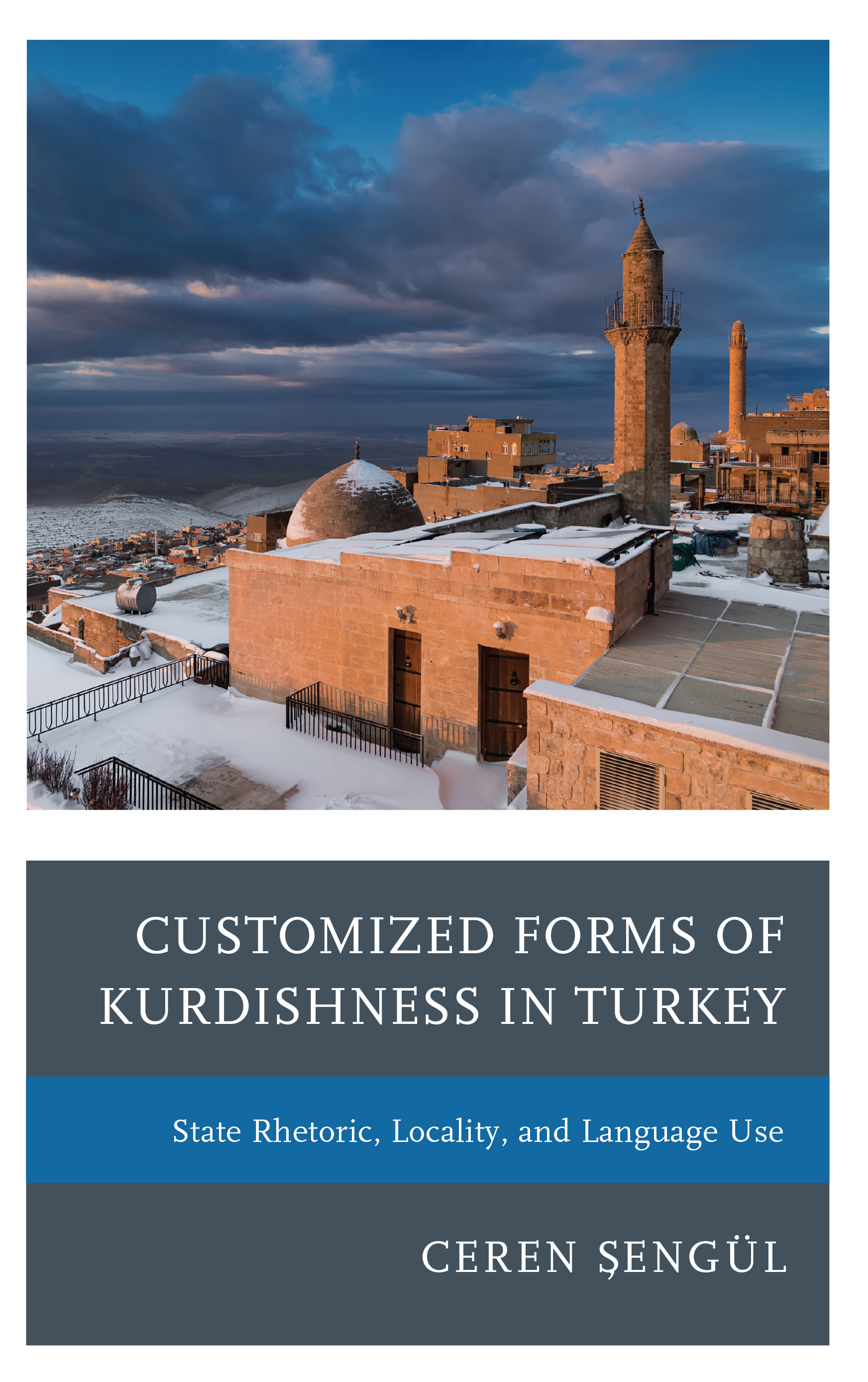 Customized Forms of Kurdishness in Turkey: State Rhetoric, Locality, and Language Use