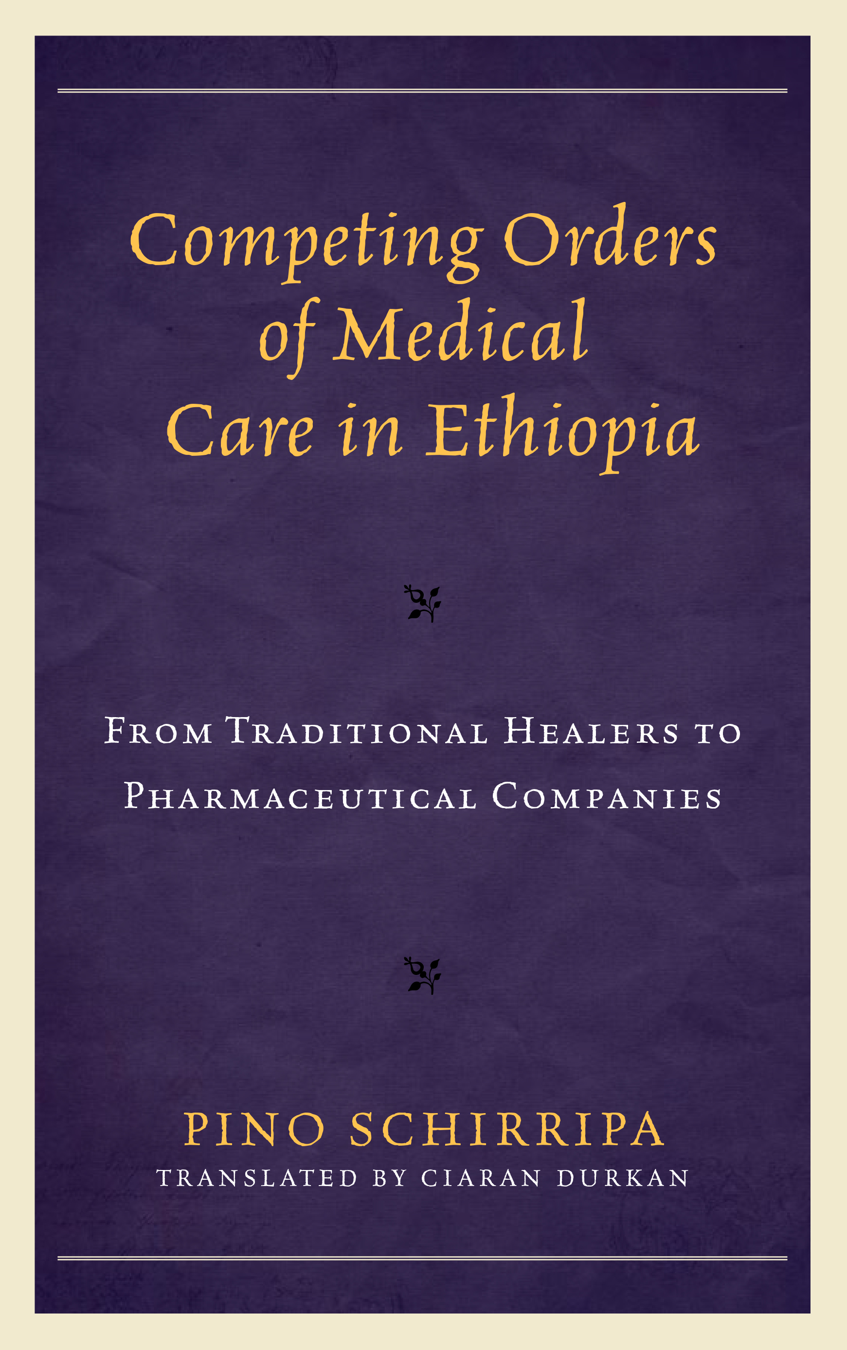 Competing Orders of Medical Care in Ethiopia: From Traditional Healers to Pharmaceutical Companies