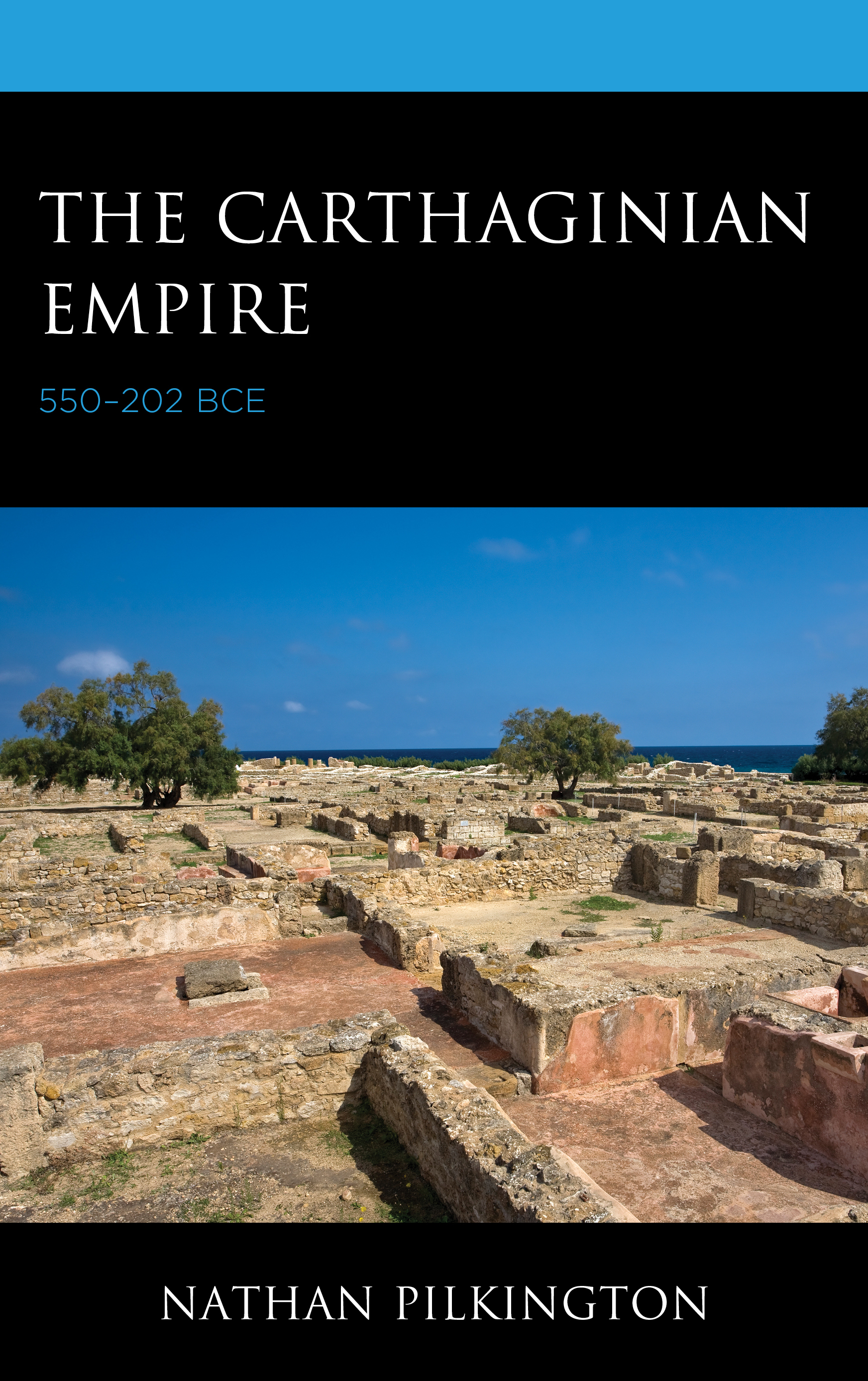 The Carthaginian Empire: 550–202 BCE