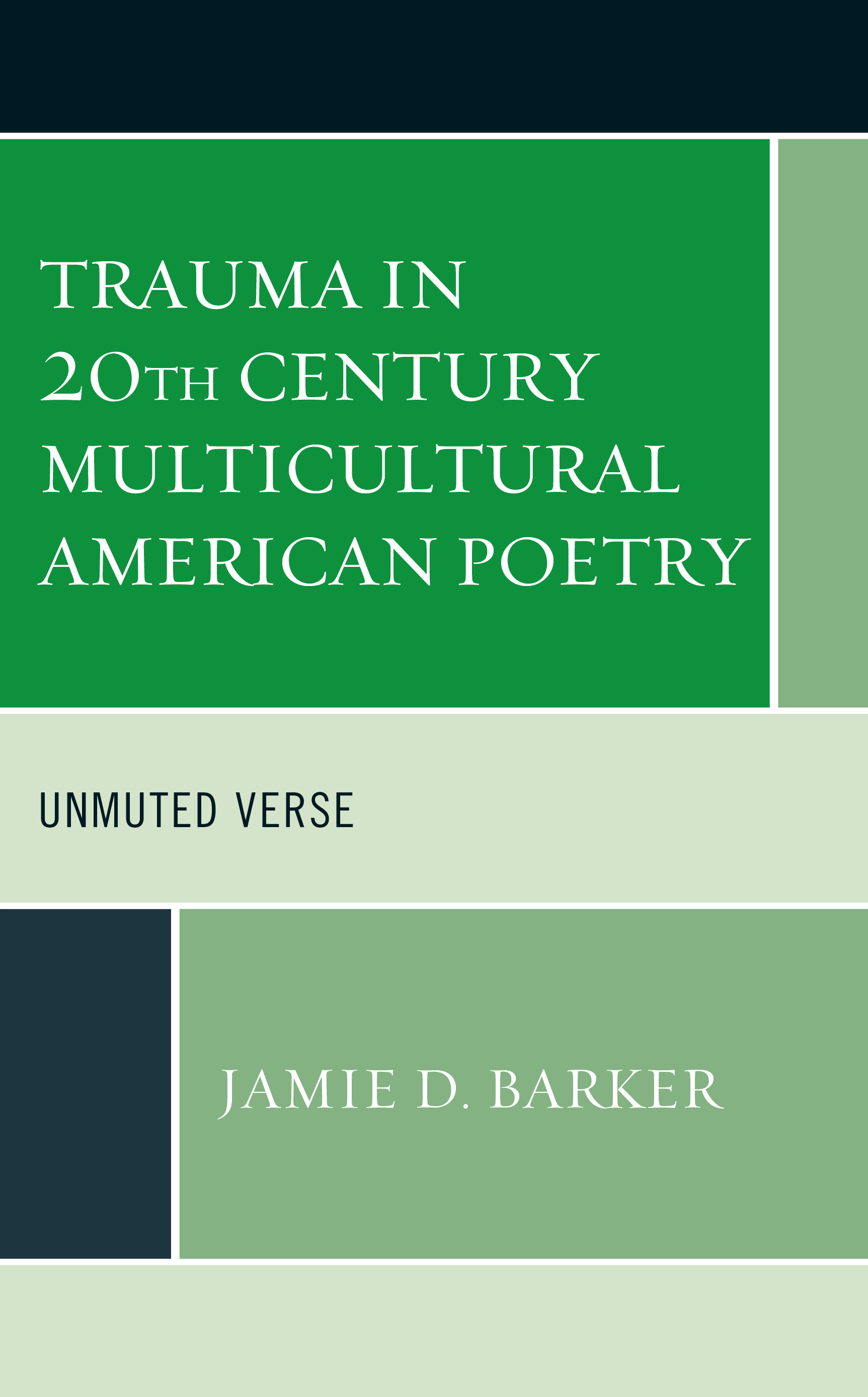 Trauma in 20th Century Multicultural American Poetry: Unmuted Verse
