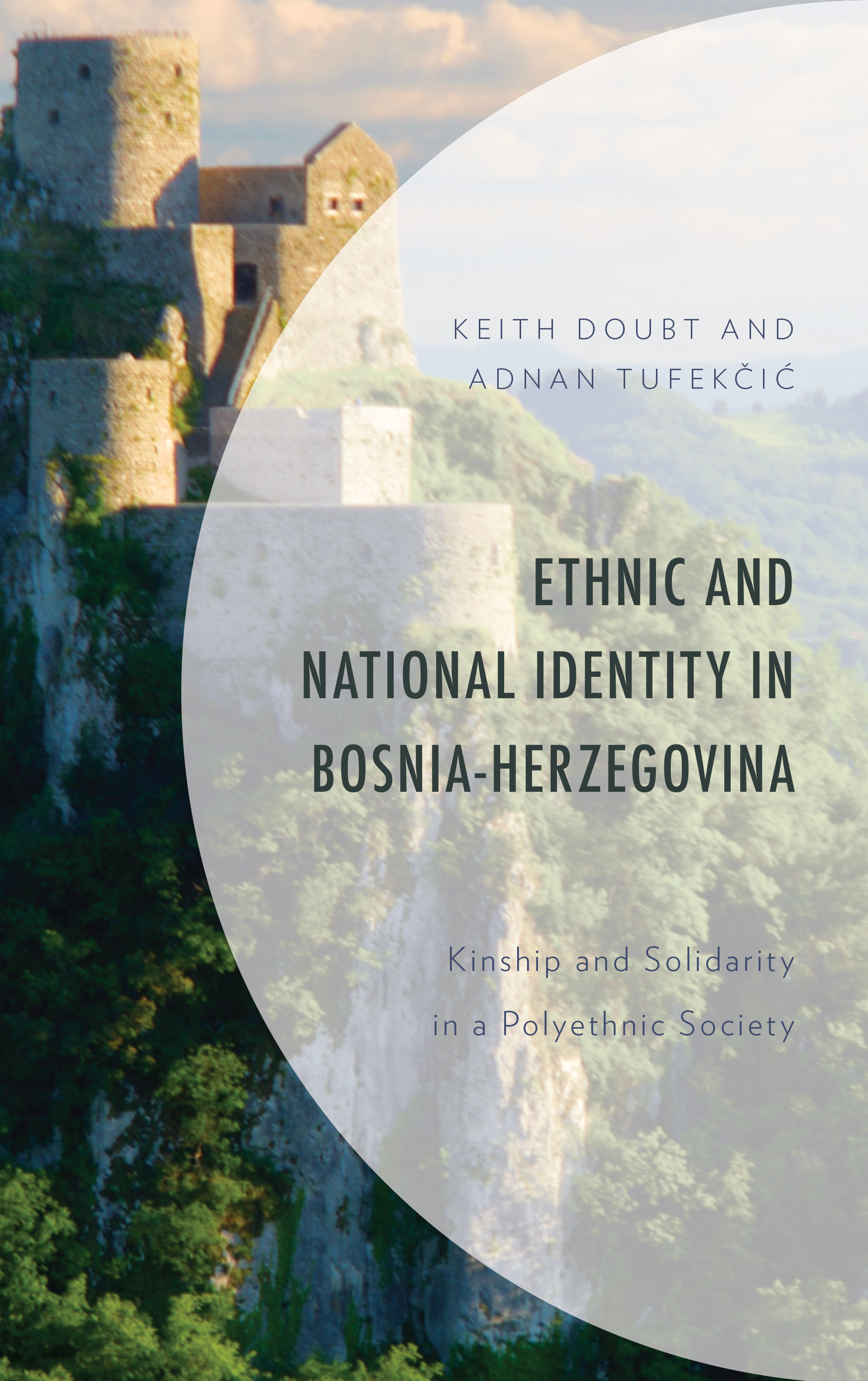 Ethnic and National Identity in Bosnia-Herzegovina: Kinship and Solidarity in a Polyethnic Society