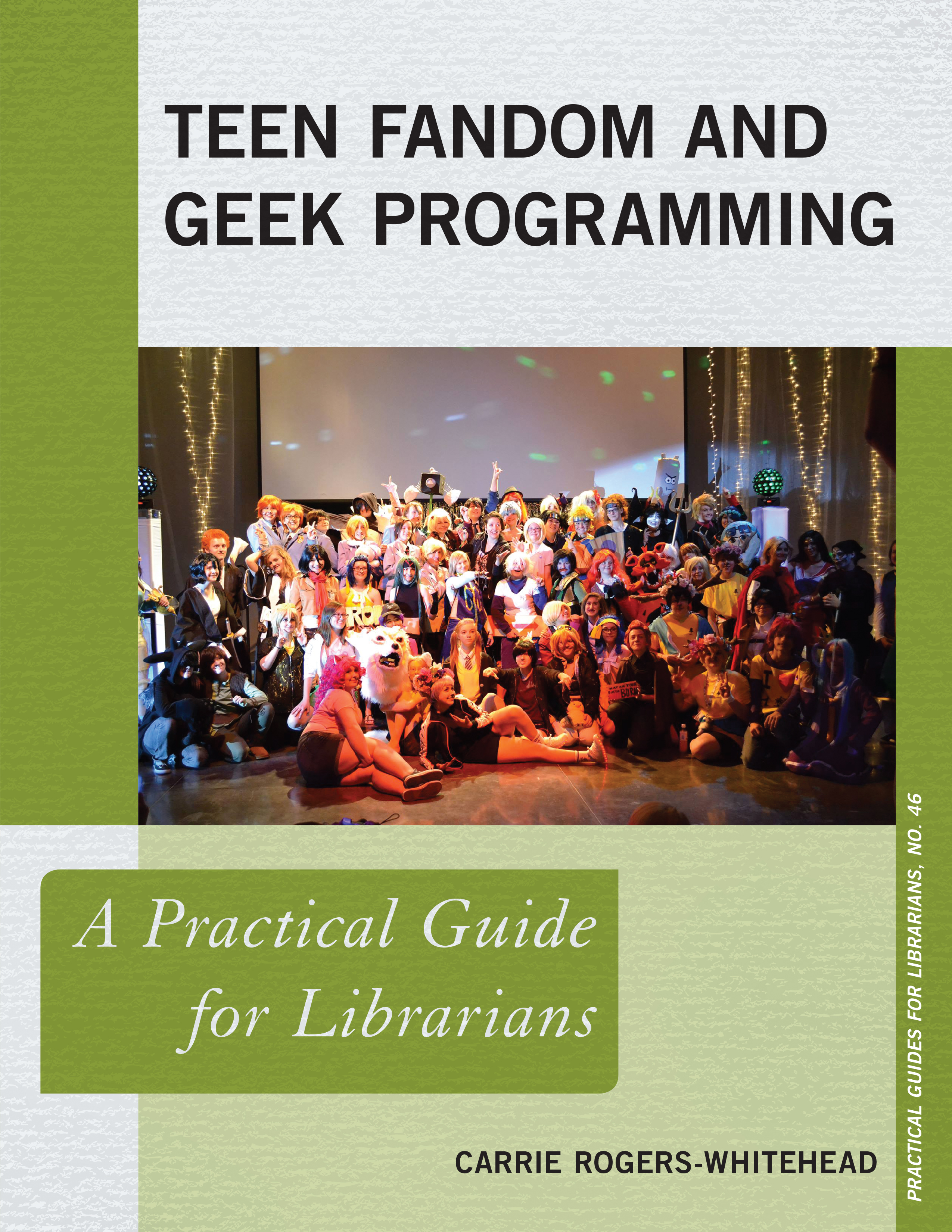Teen Fandom and Geek Programming: A Practical Guide for Librarians