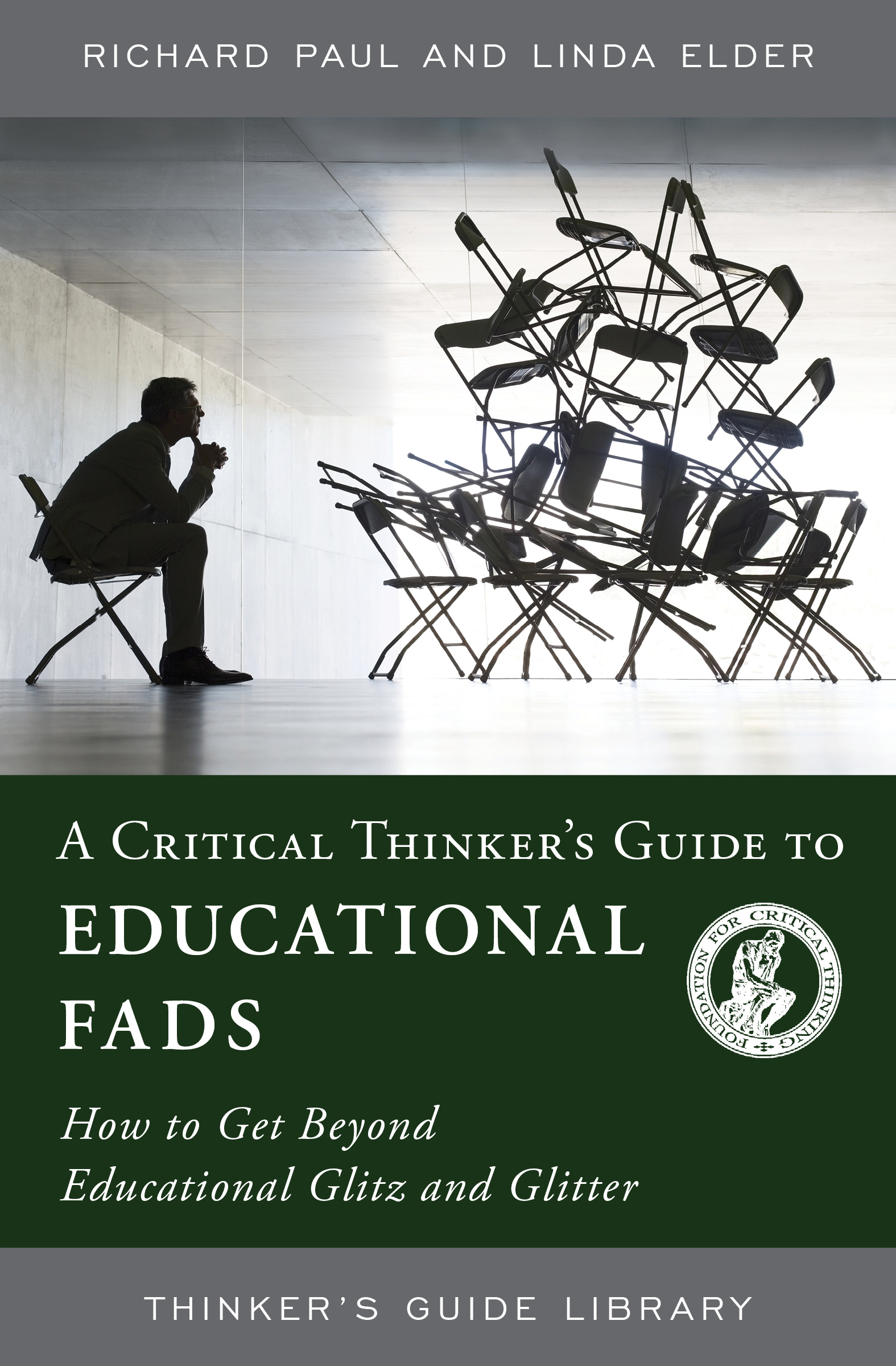 A Critical Thinker's Guide to Educational Fads: How to Get Beyond Educational Glitz and Glitter