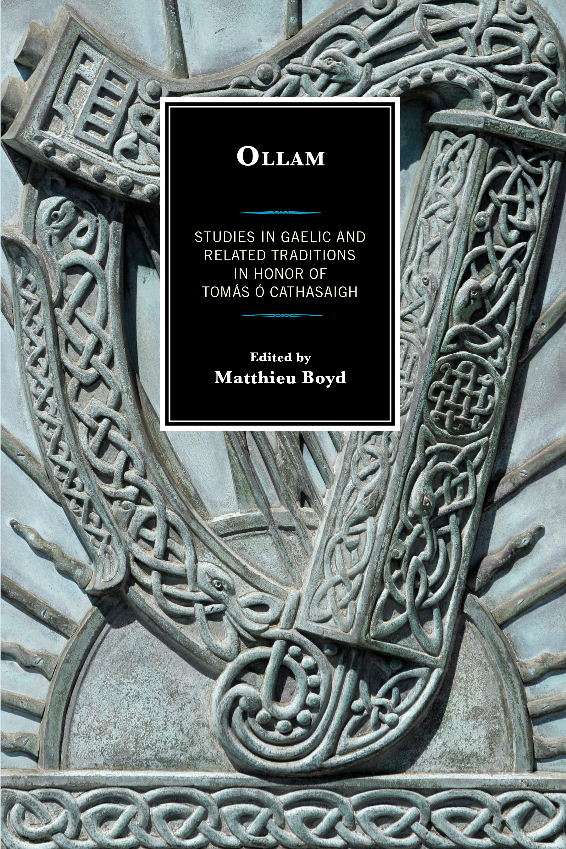 Ollam: Studies in Gaelic and Related Traditions in Honor of Tomás Ó Cathasaigh