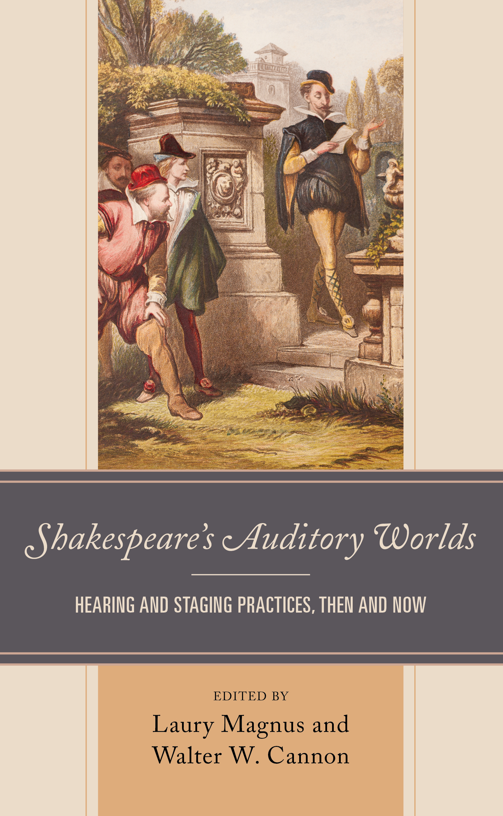 Shakespeare’s Auditory Worlds: Hearing and Staging Practices, Then and Now
