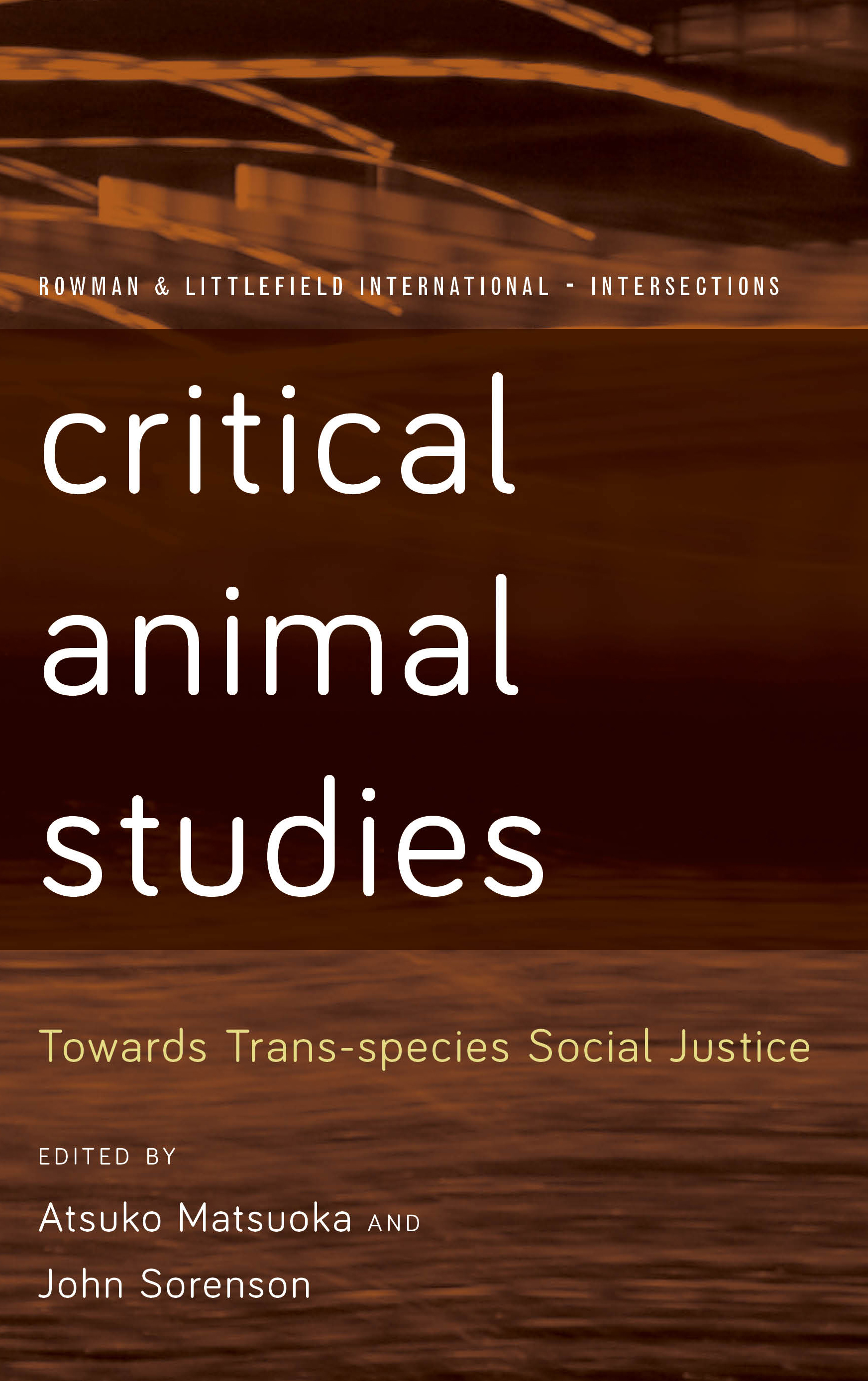 Critical Animal Studies: Towards Trans-species Social Justice