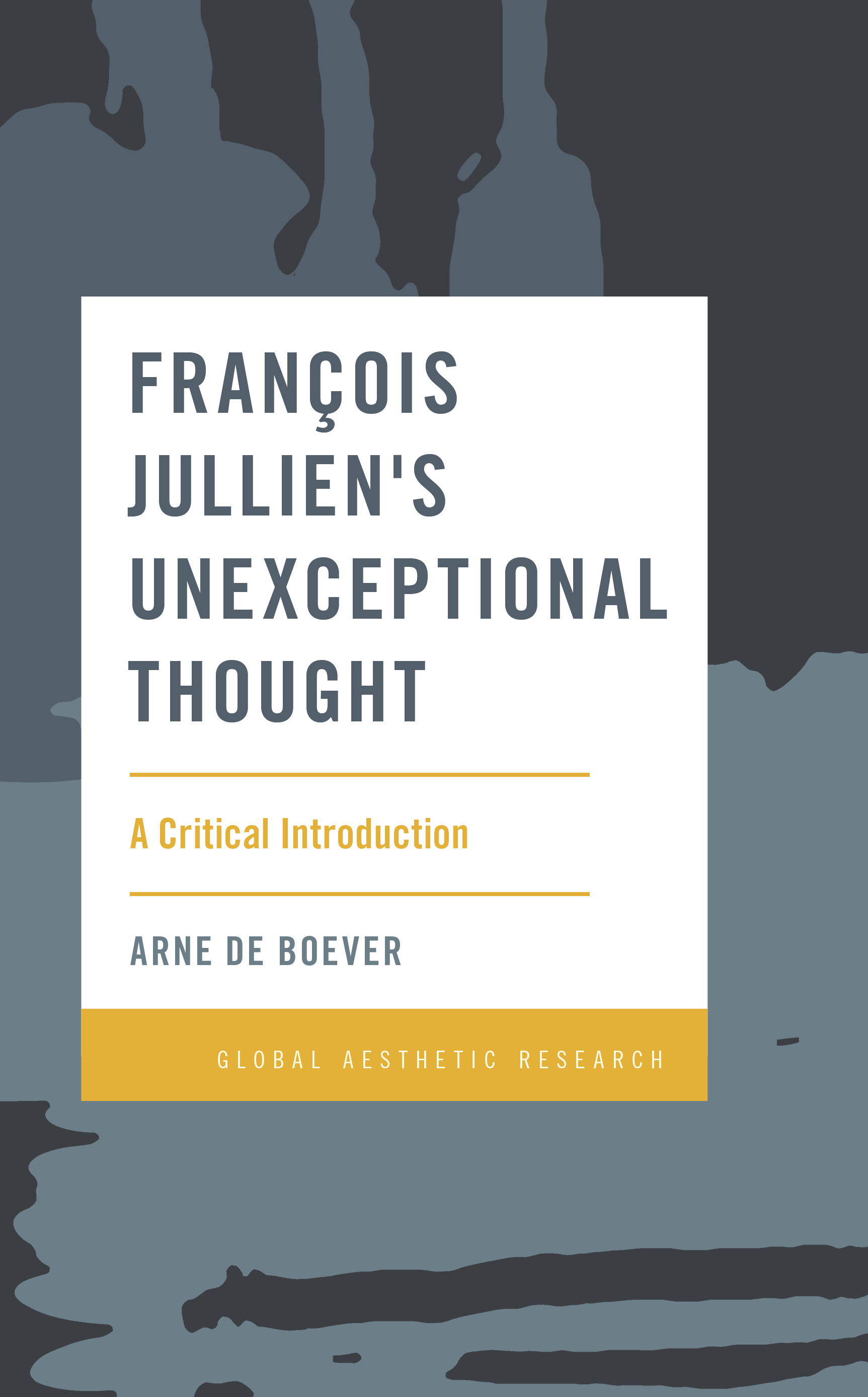 François Jullien's Unexceptional Thought: A Critical Introduction