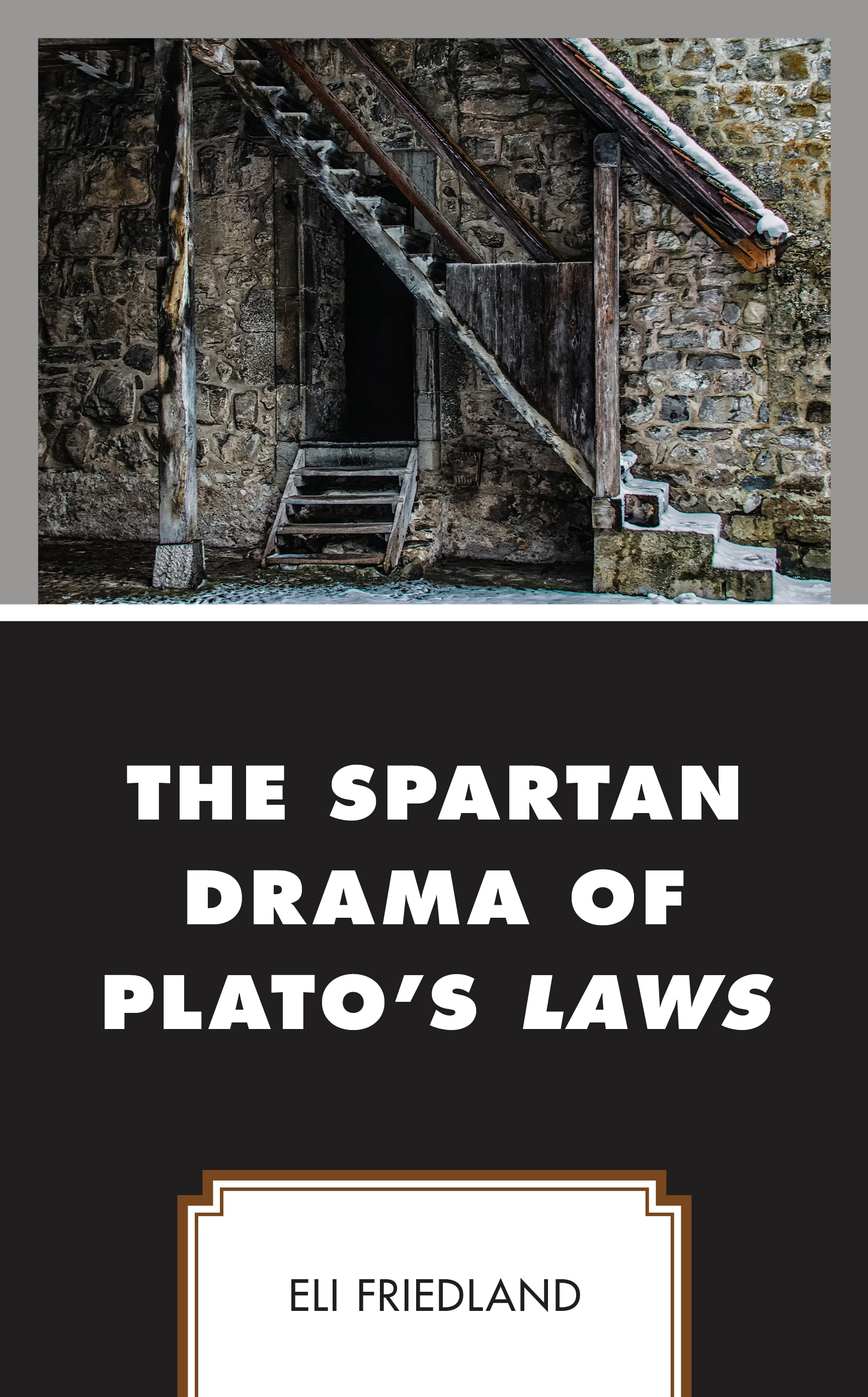The Spartan Drama of Plato’s Laws