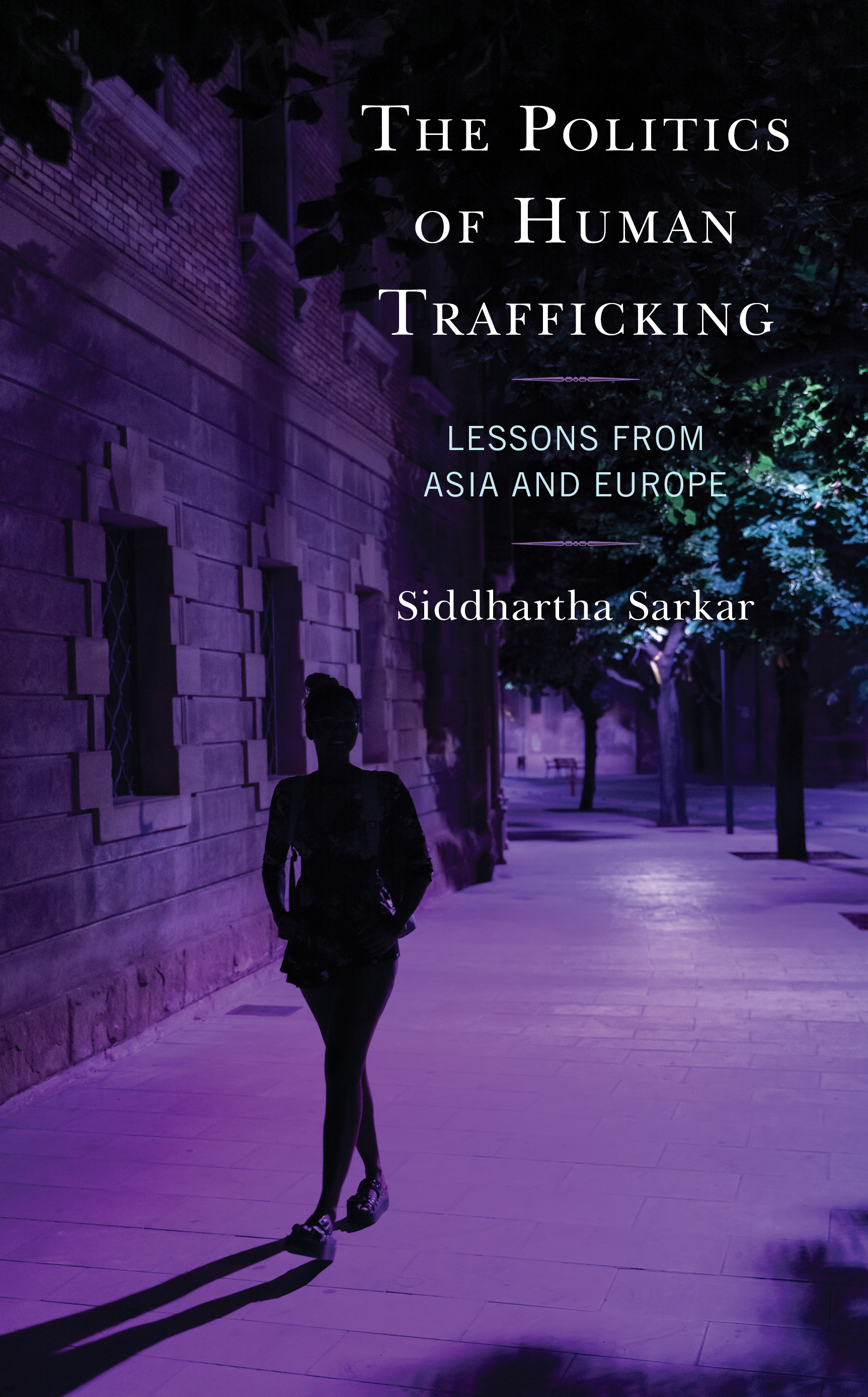 The Politics of Human Trafficking: Lessons from Asia and Europe