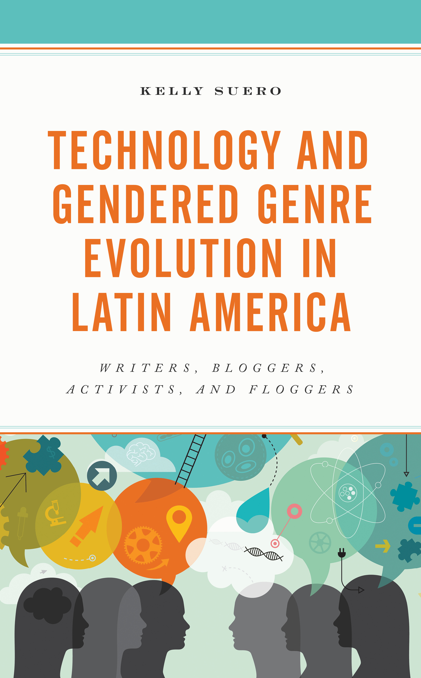 Technology and Gendered Genre Evolution in Latin America: Writers, Bloggers, Activists, and Floggers