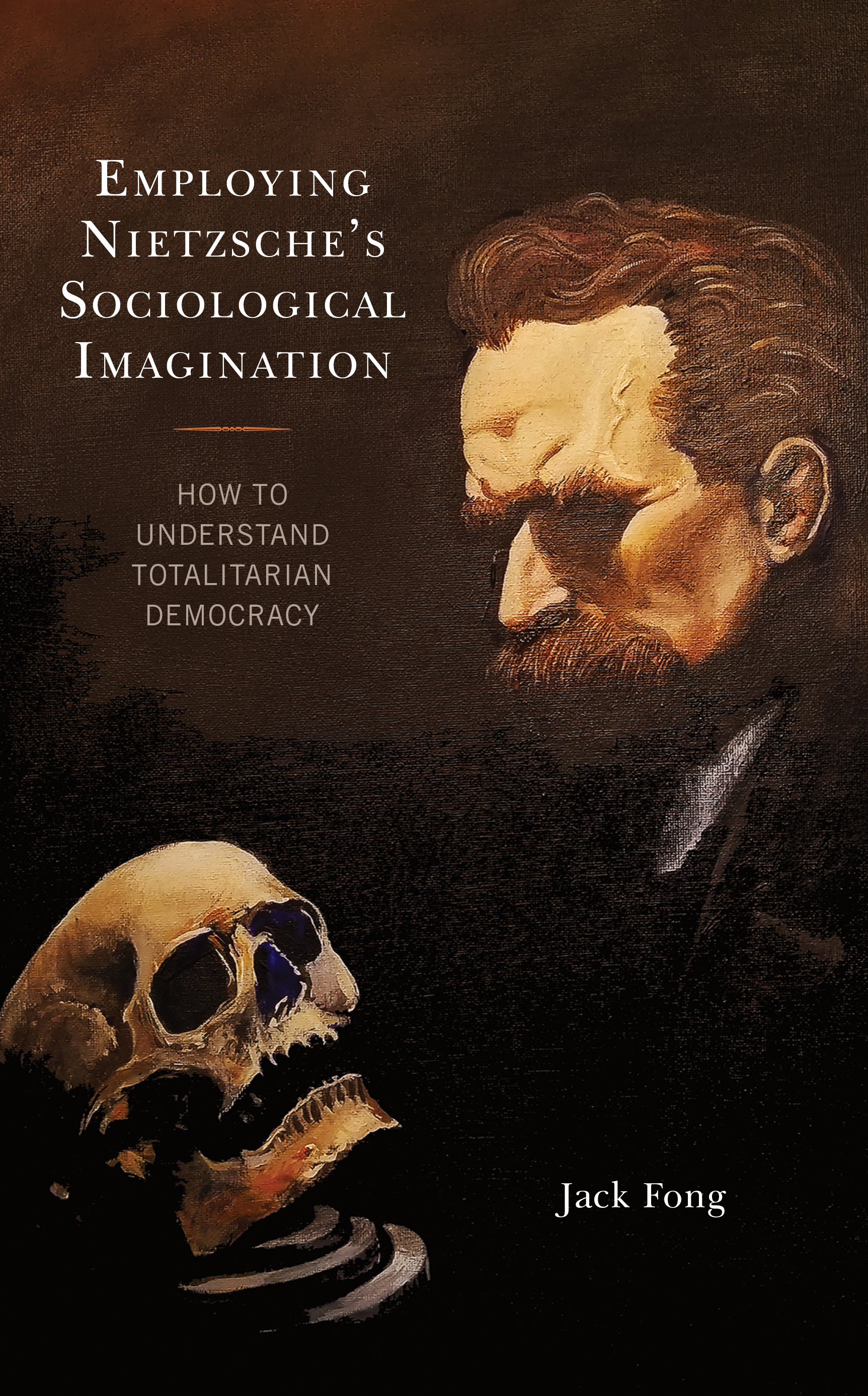 Employing Nietzsche’s Sociological Imagination: How to Understand Totalitarian Democracy