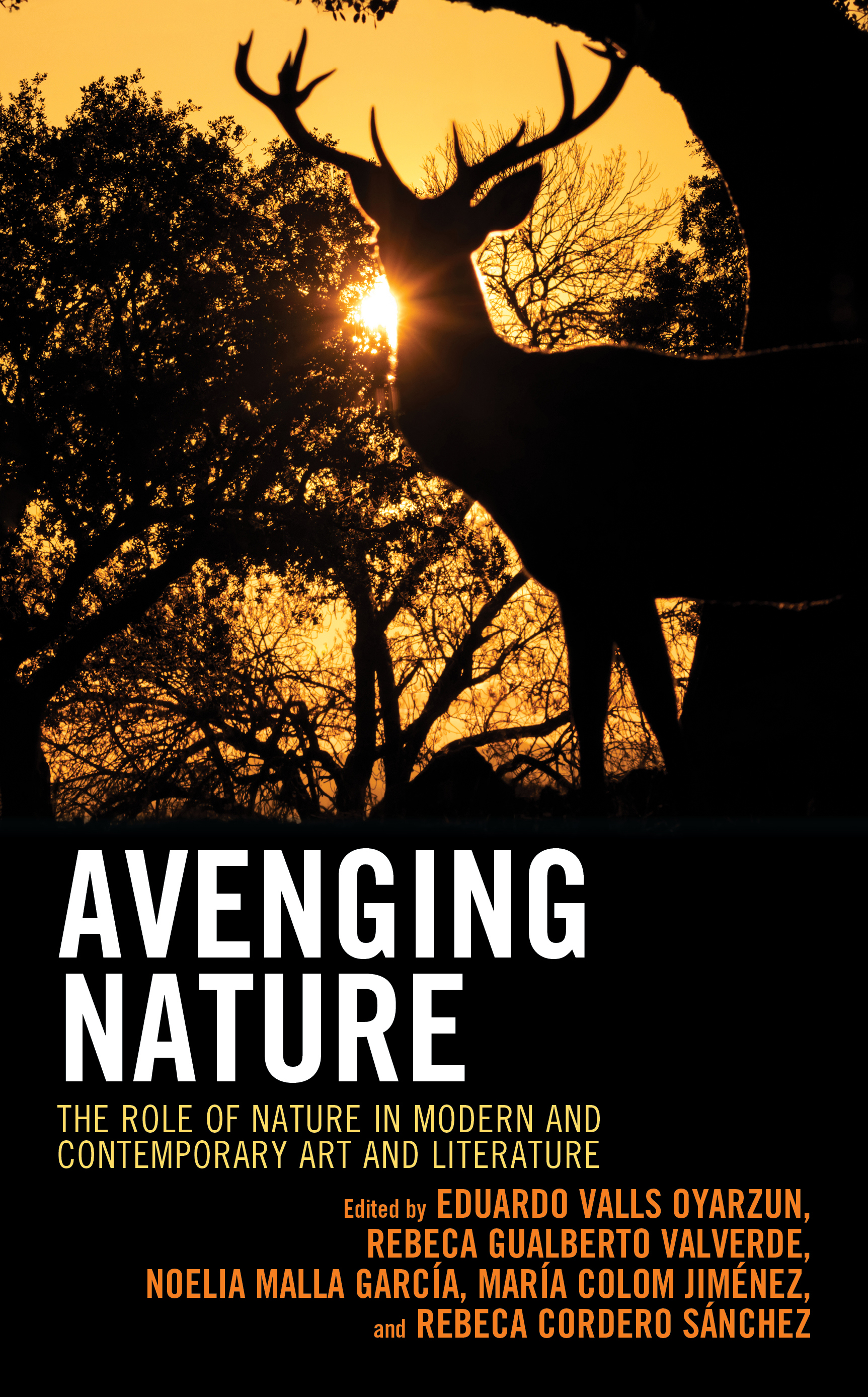 Avenging Nature: The Role of Nature in Modern and Contemporary Art and Literature