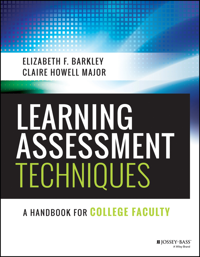 Learning Assessment Techniques: A Handbook for College Faculty 1st Edition