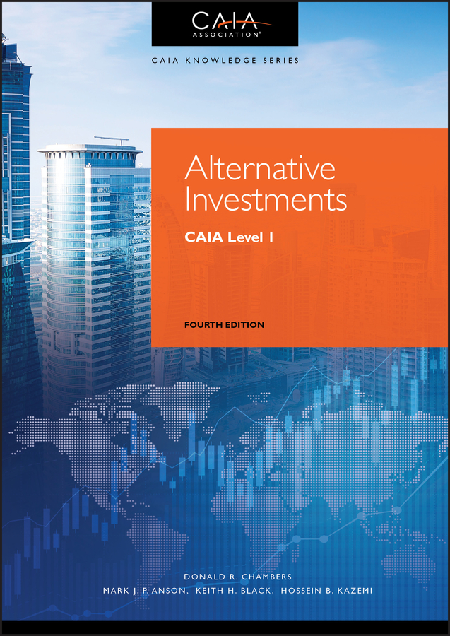 Alternative Investments: CAIA Level I 4th Edition